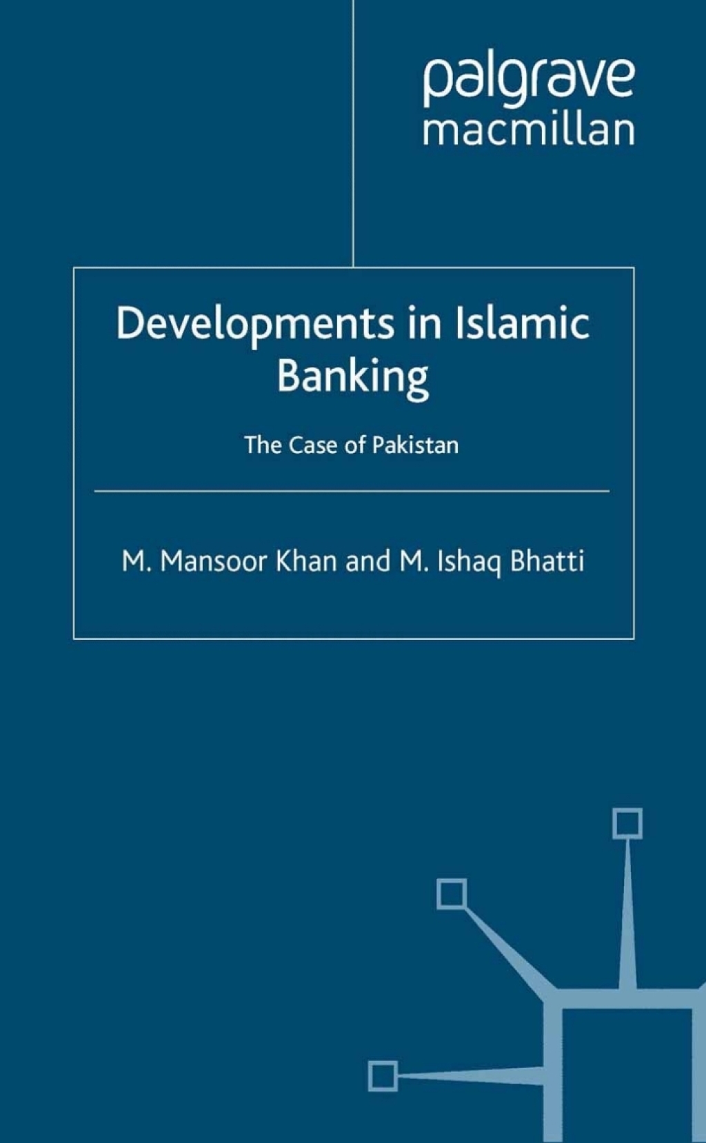 Developments in Islamic Banking The Case of Pakistan 