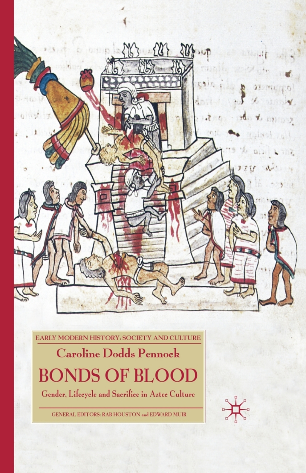 Bonds of Blood Gender, Lifecycle, and Sacrifice in Aztec Culture 
