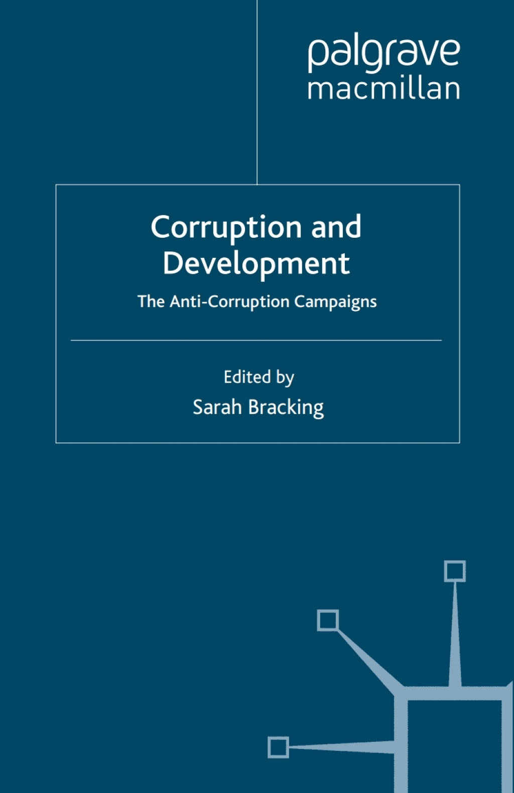 Corruption and Development The Anti-Corruption Campaigns 
