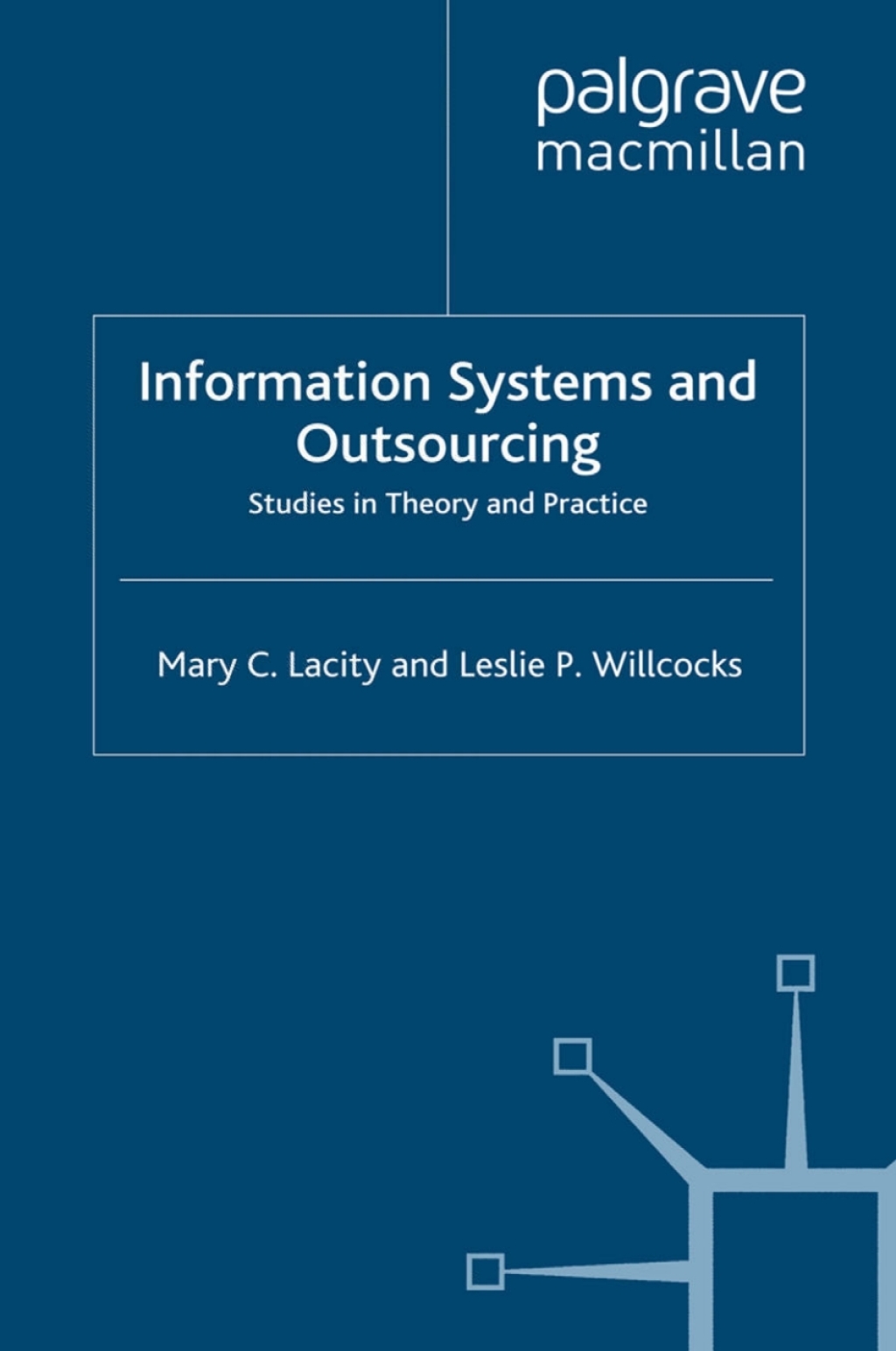 Information Systems and Outsourcing Studies in Theory and Practice 