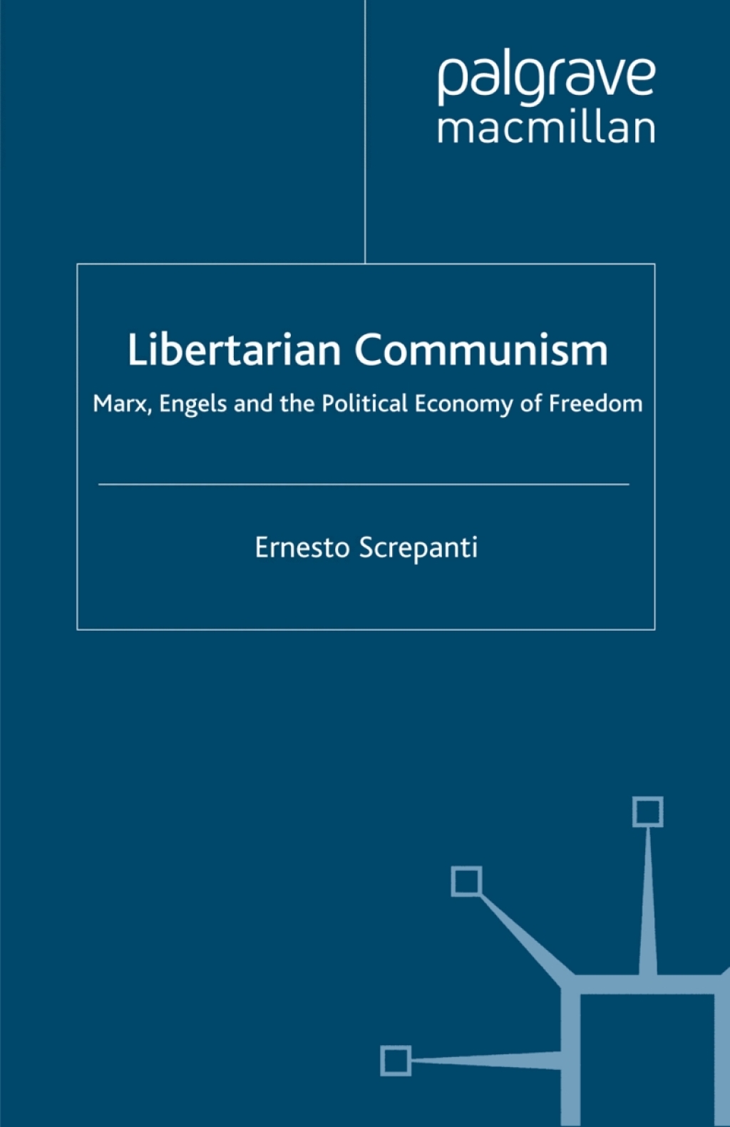 Libertarian Communism Marx, Engels and the Political Economy of Freedom 