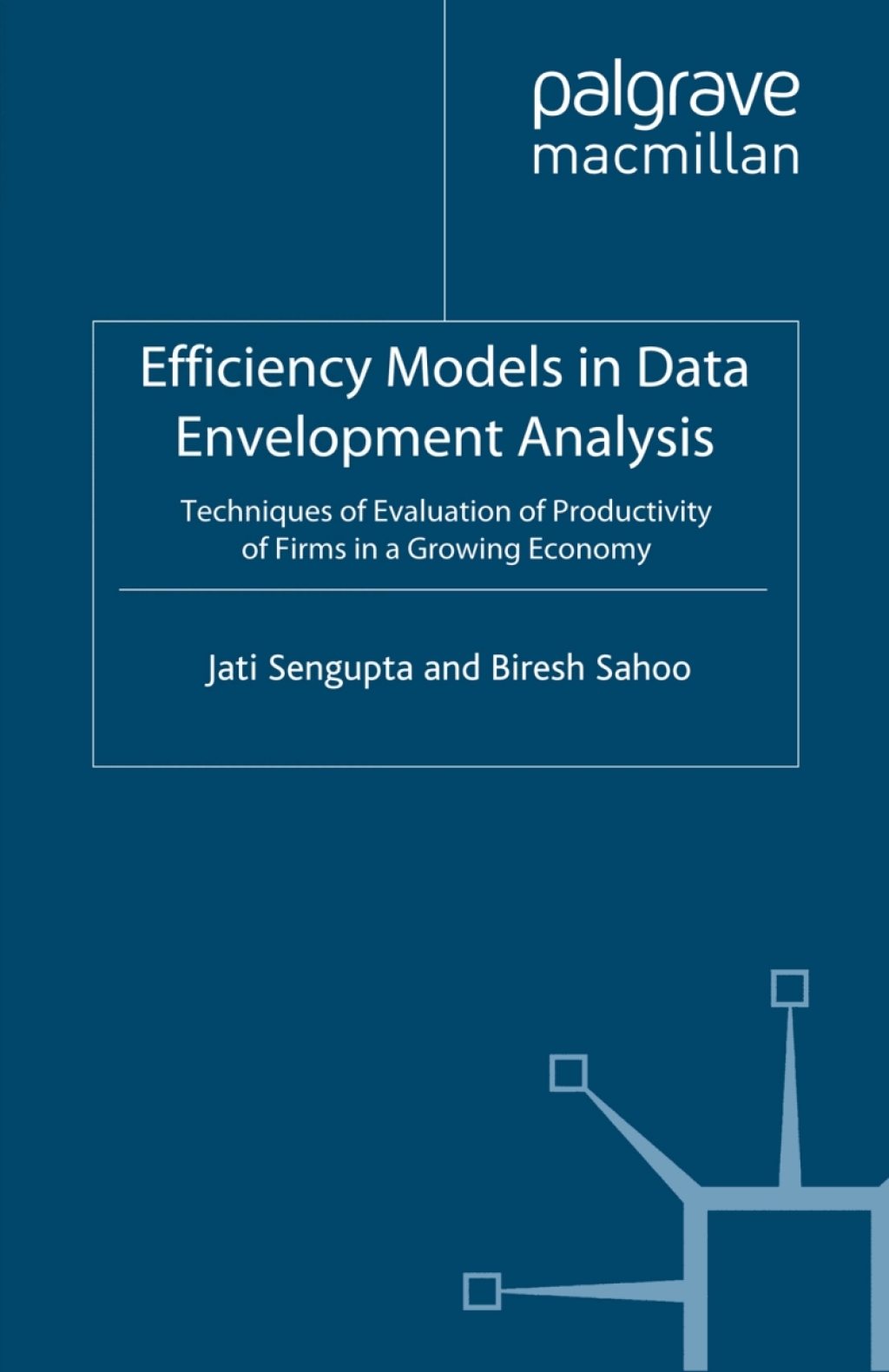 Efficiency Models in Data Envelopment Analysis Techniques of Evaluation of Productivity of Firms in a Growing Economy 