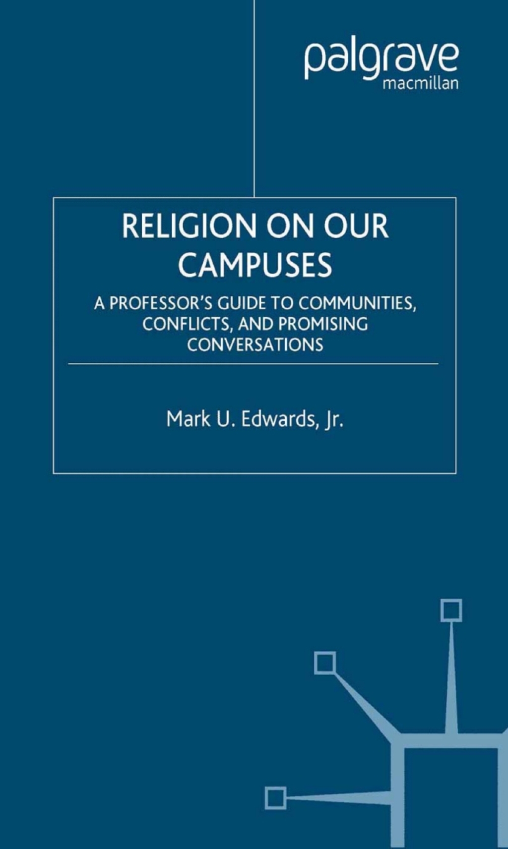 Religion on Our Campuses A ProfessorÃ¢â‚¬Å¡Ãƒâ€žÃƒÂ¶Ã¢Ë†Å¡Ãƒâ€˜Ã¢Ë†Å¡Ã‚Â¥s Guide to Communities, Conflicts, and Promising Conversations 