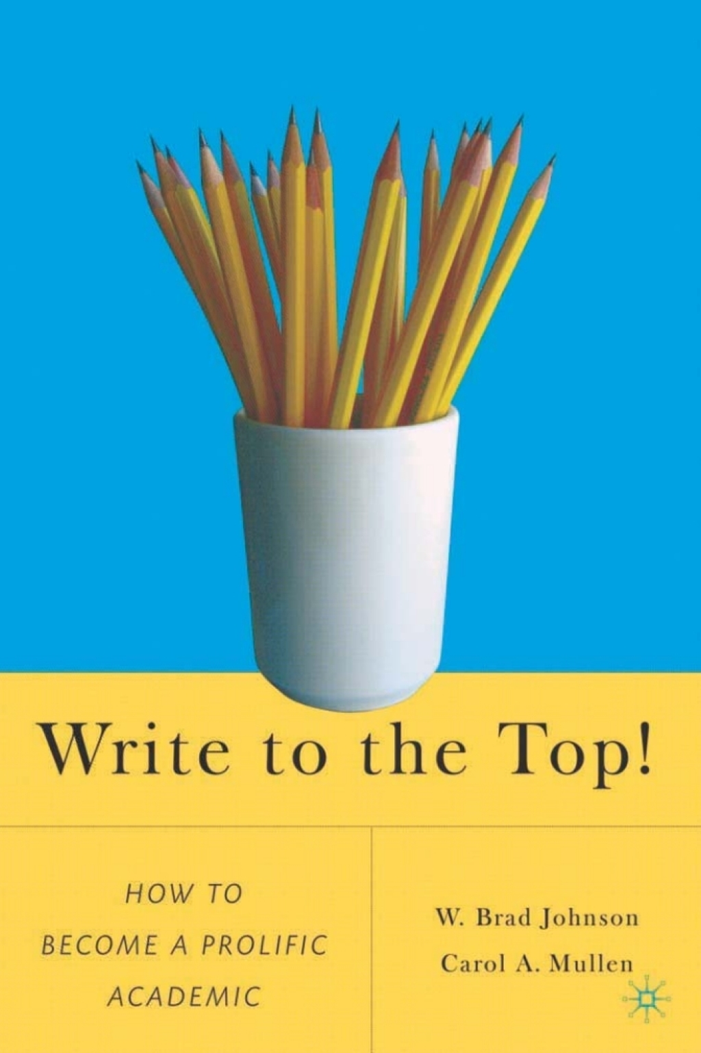 Write to the Top! How to Become a Prolific Academic 