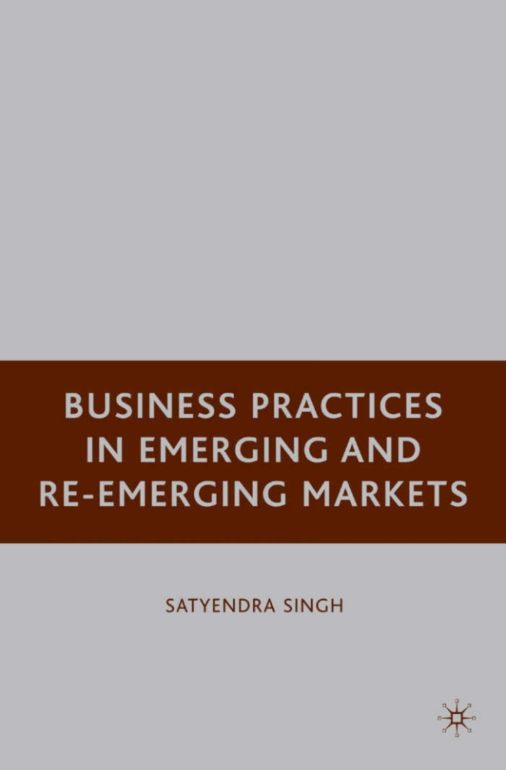 Business Practices in Emerging and Re-Emerging Markets 