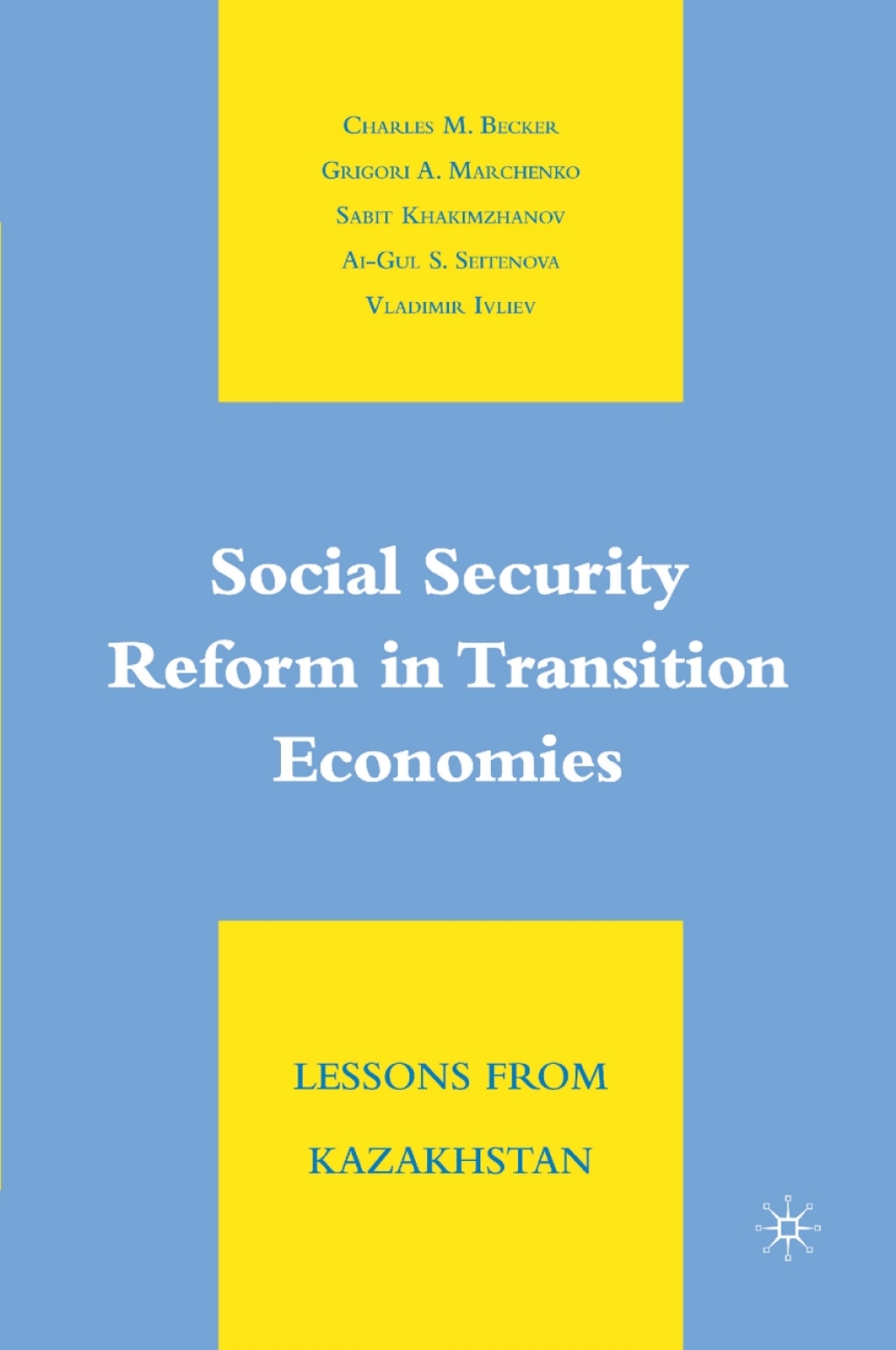 Social Security Reform in Transition Economies Lessons from Kazakhstan 