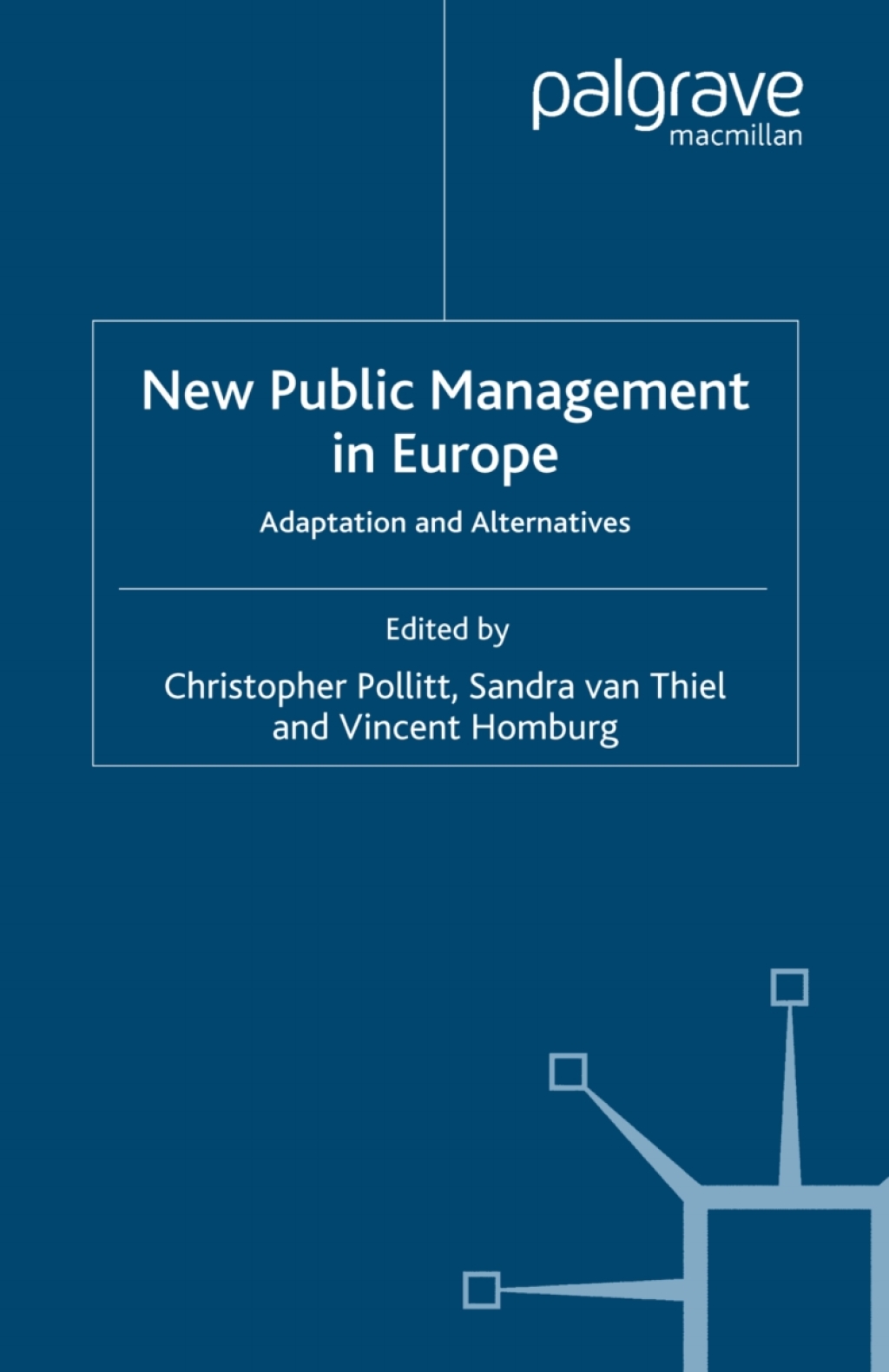 New Public Management in Europe Adaptation and Alternatives 