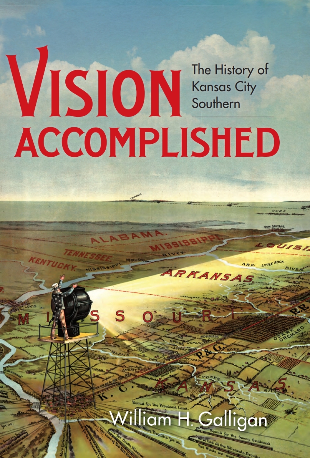 Vision Accomplished The History of Kansas City Southern 