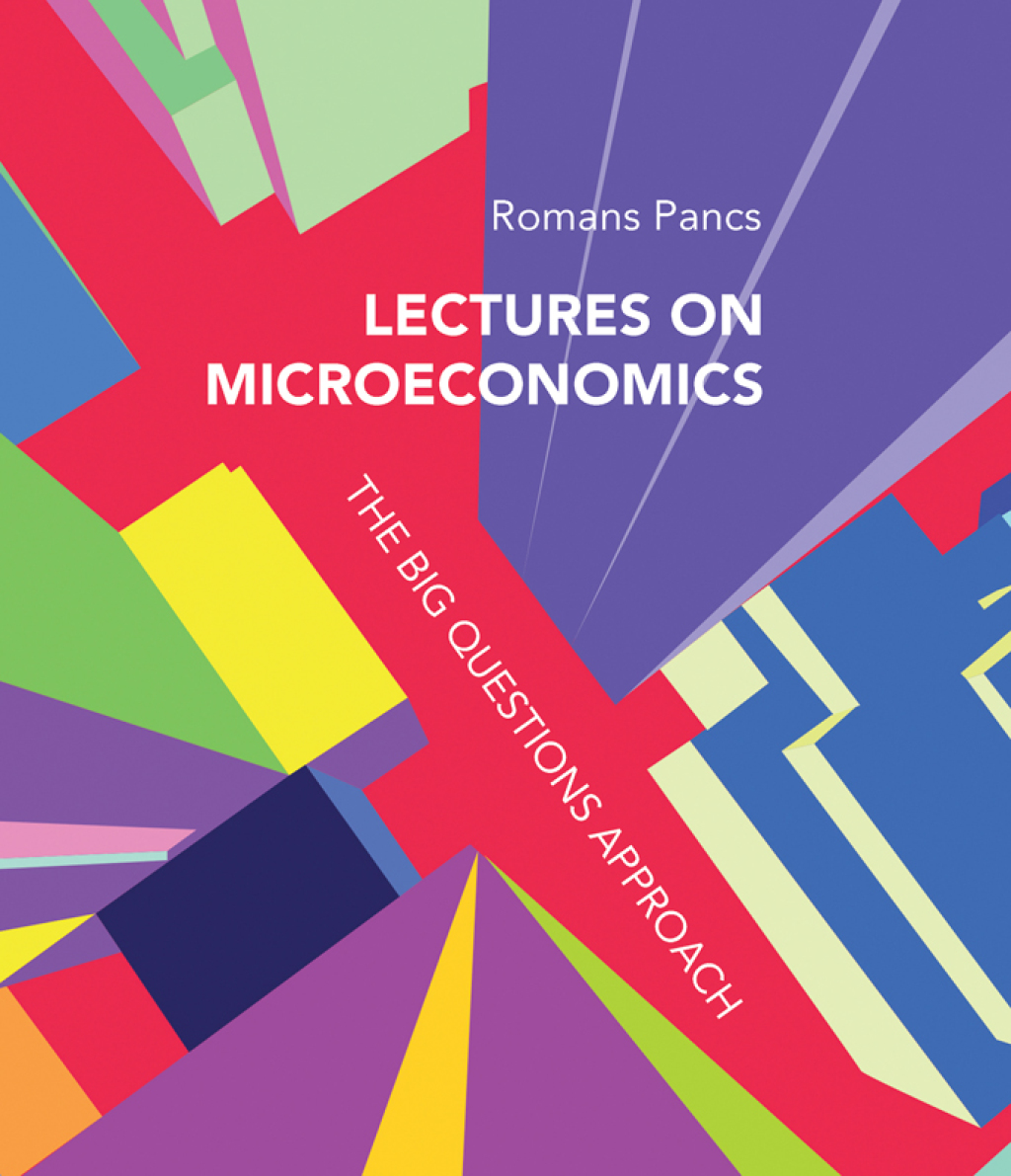 Lectures on Microeconomics The Big Questions Approach 