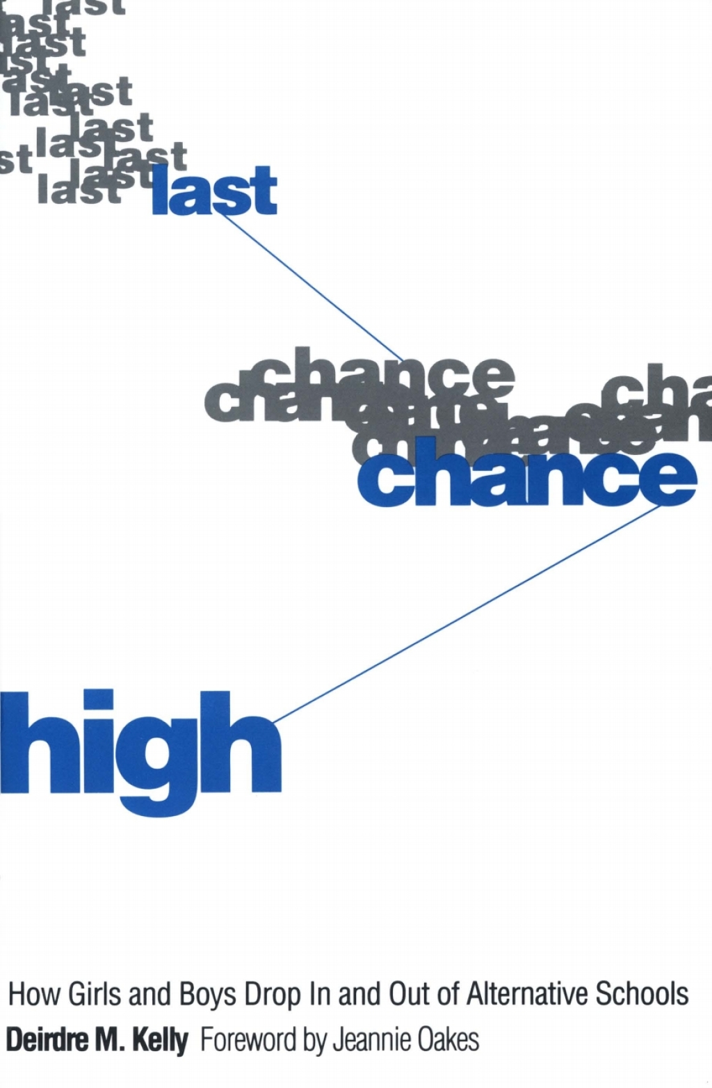 Last Chance High How Girls and Boys Drop In and Out of Alternative Schools 