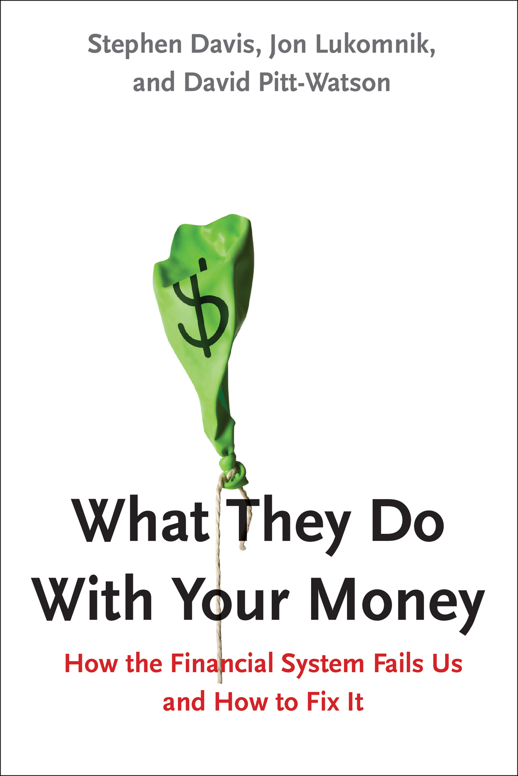 What They Do With Your Money 