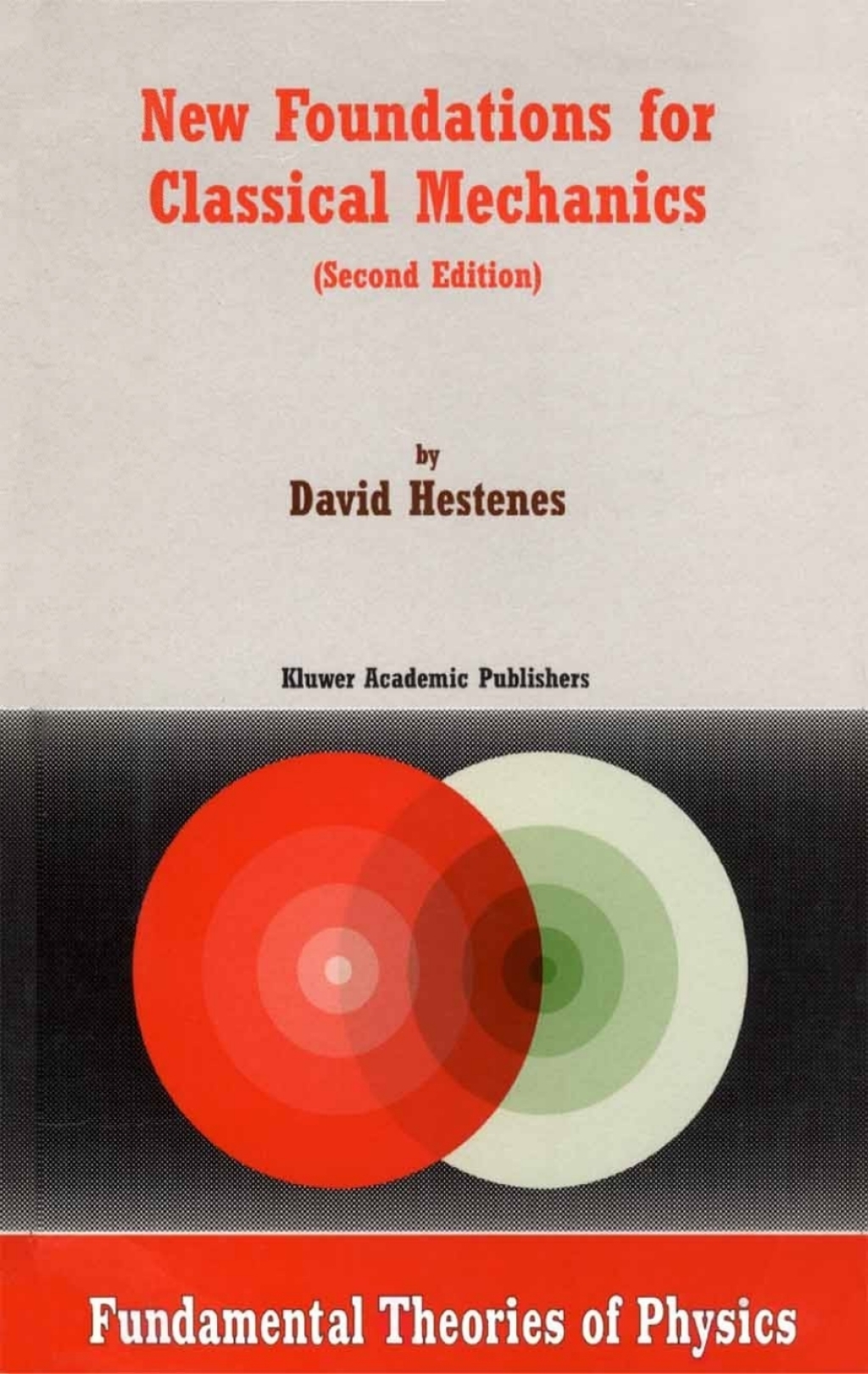New Foundations for Classical Mechanics 2nd Edition