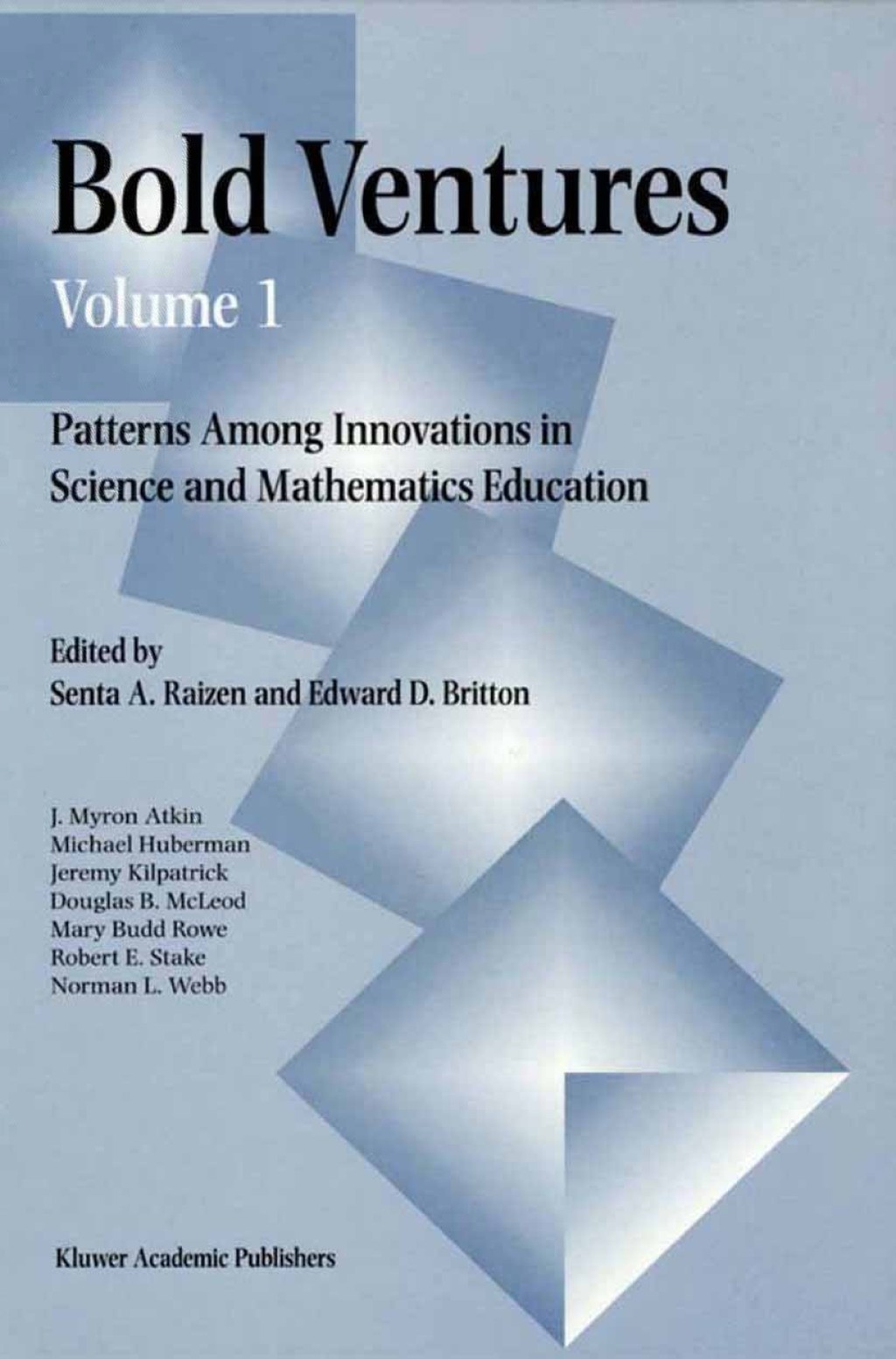 Bold Ventures - Volume 1 Patterns Among Innovations in Science and Mathematics Education 1st Edition