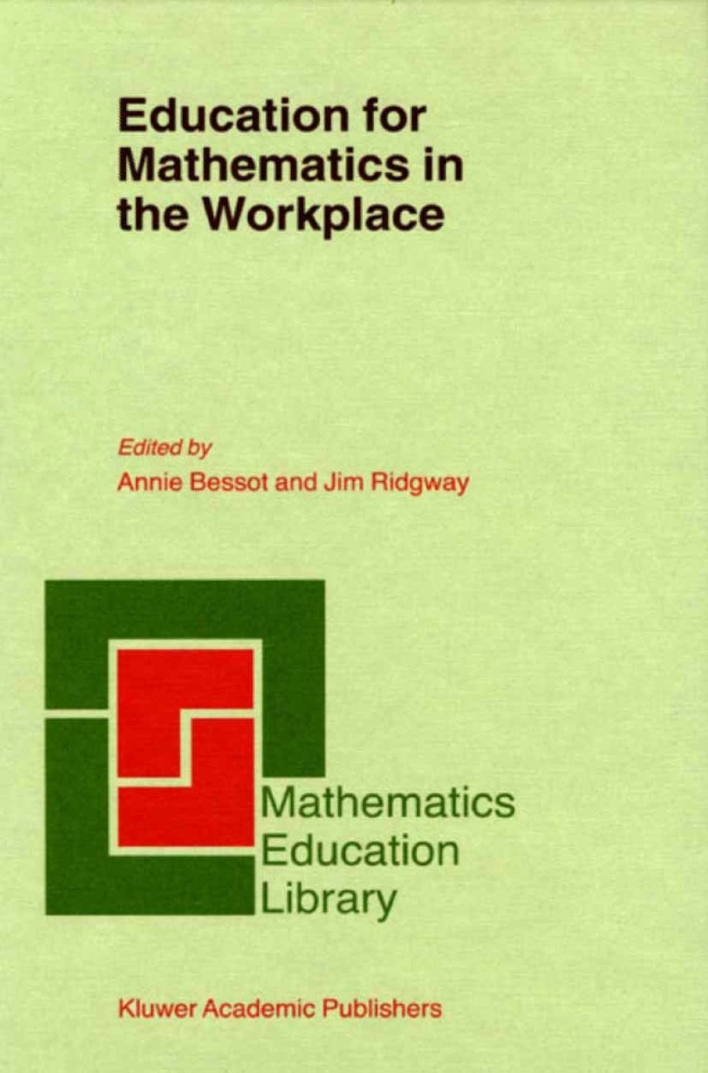 Education for Mathematics in the Workplace 1st Edition
