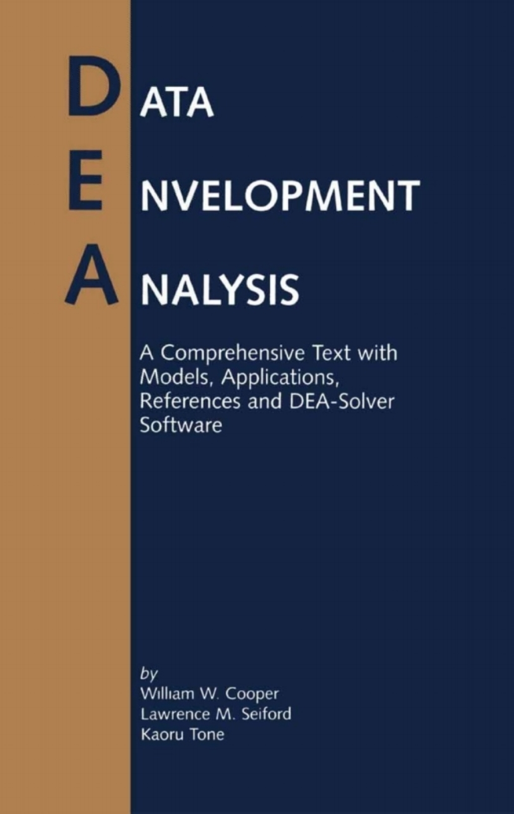 Data Envelopment Analysis A Comprehensive Text with Models, Applications, References and DEA-Solver Software 