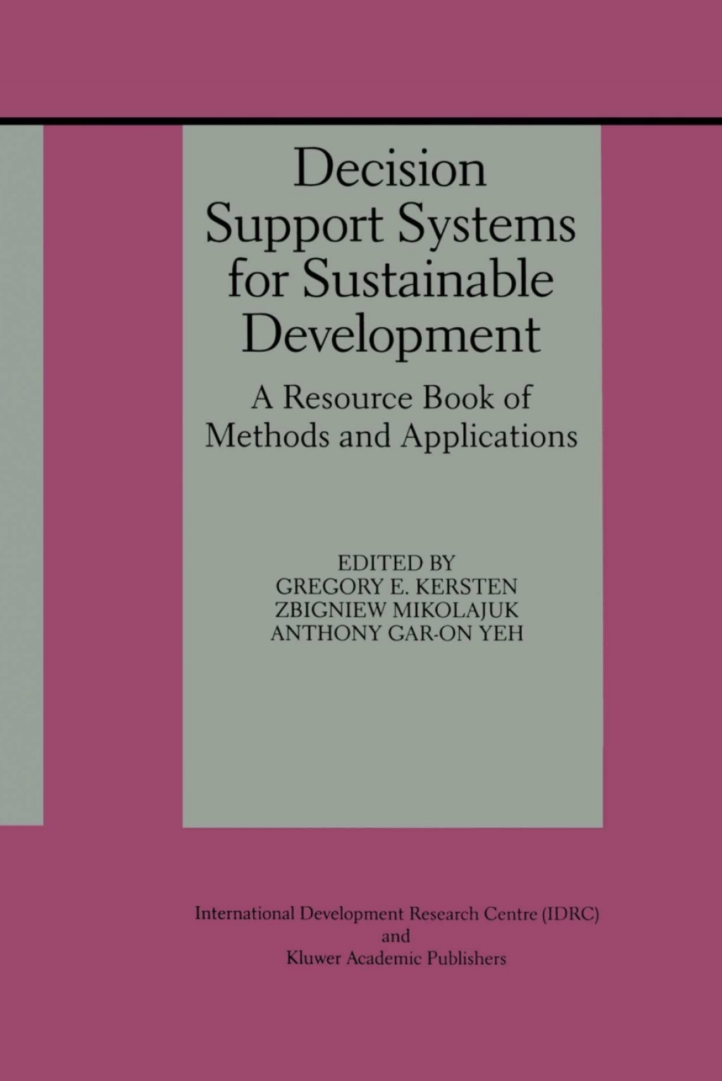 Decision Support Systems for Sustainable Development A Resource Book of Methods and Applications 1st Edition