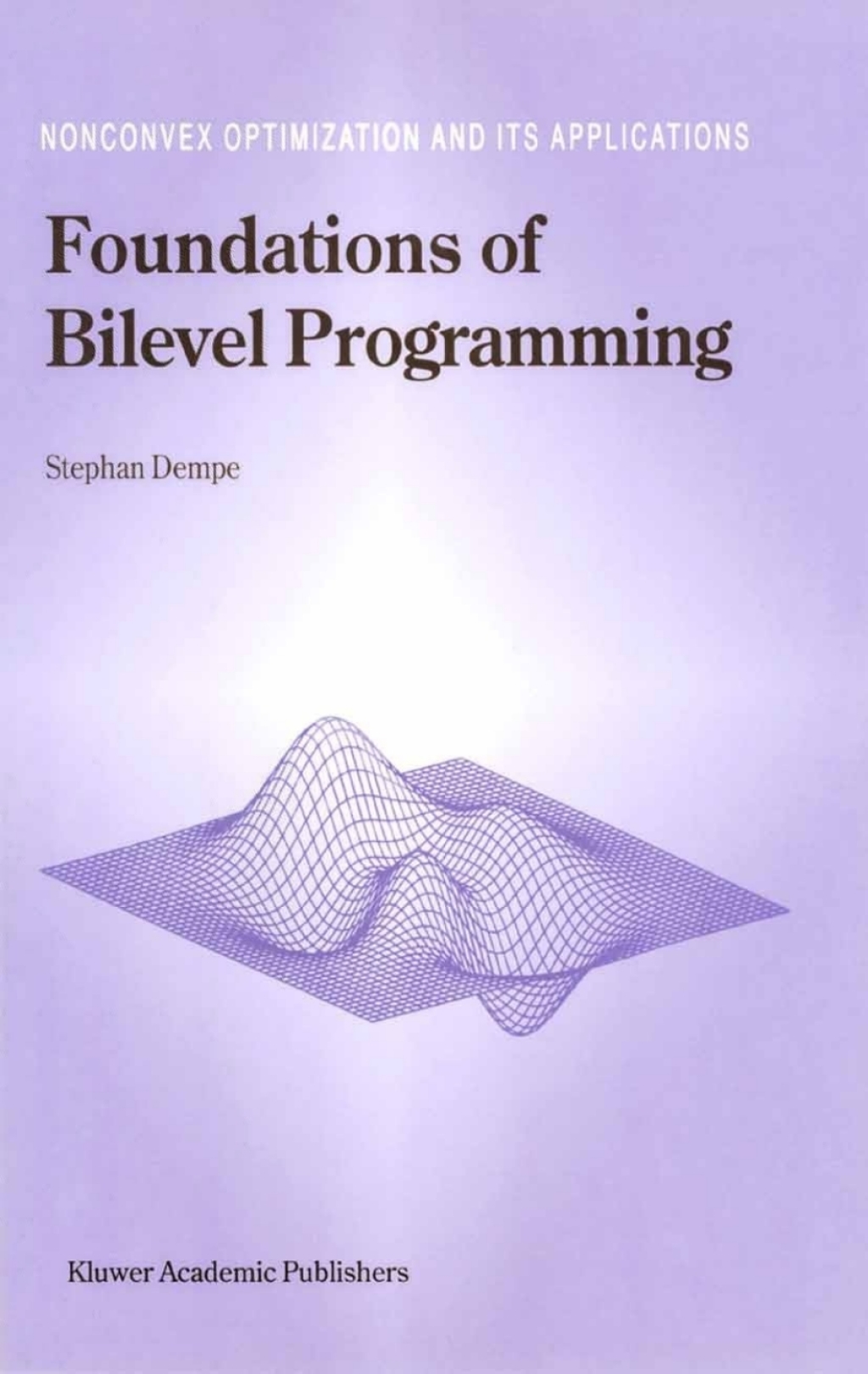 Foundations of Bilevel Programming 