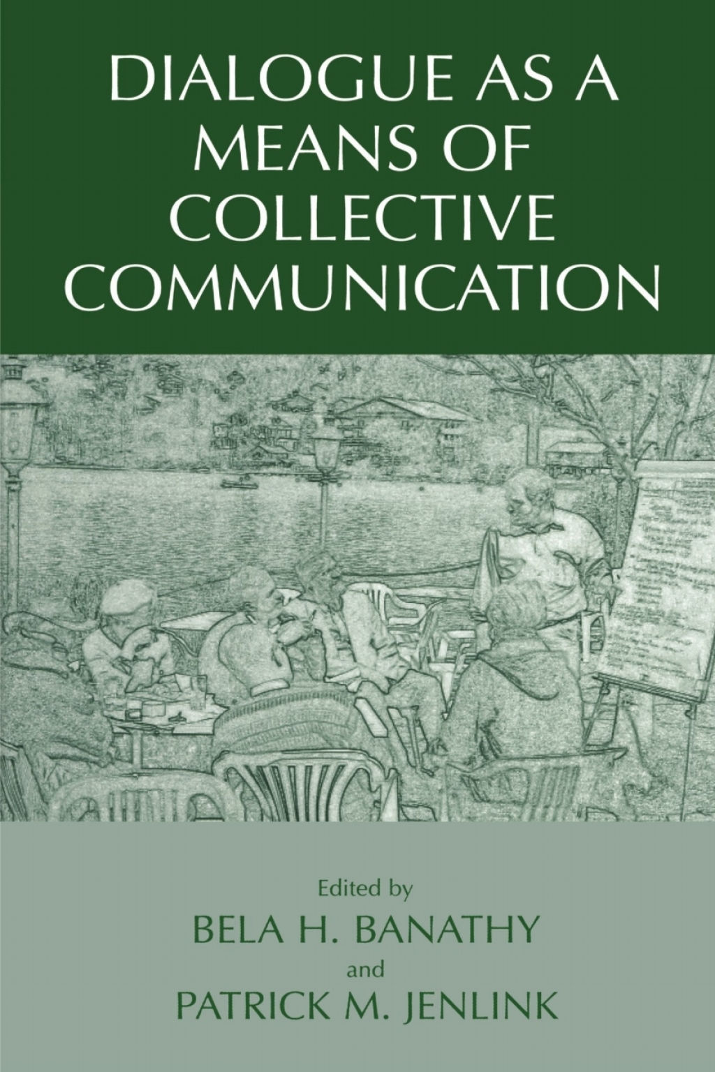 Dialogue as a Means of Collective Communication 1st Edition