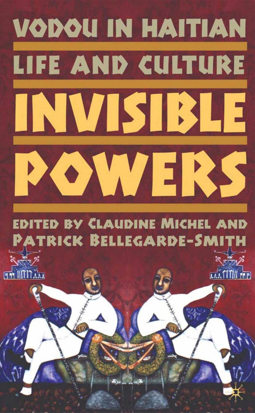 Vodou in Haitian Life and Culture Invisible Powers 