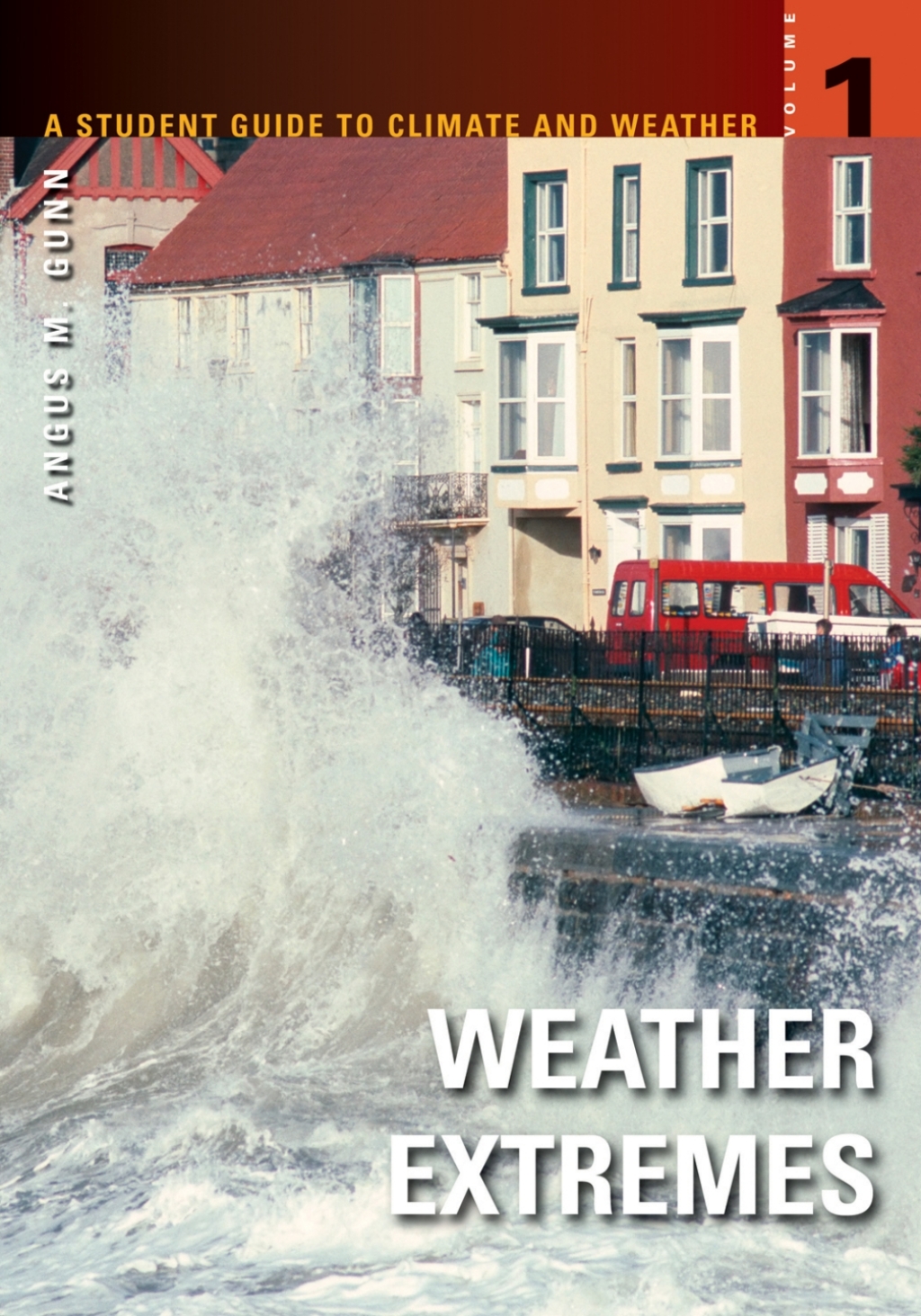 A Student Guide to Climate and Weather [5 volumes] [5 volumes] 1st Edition