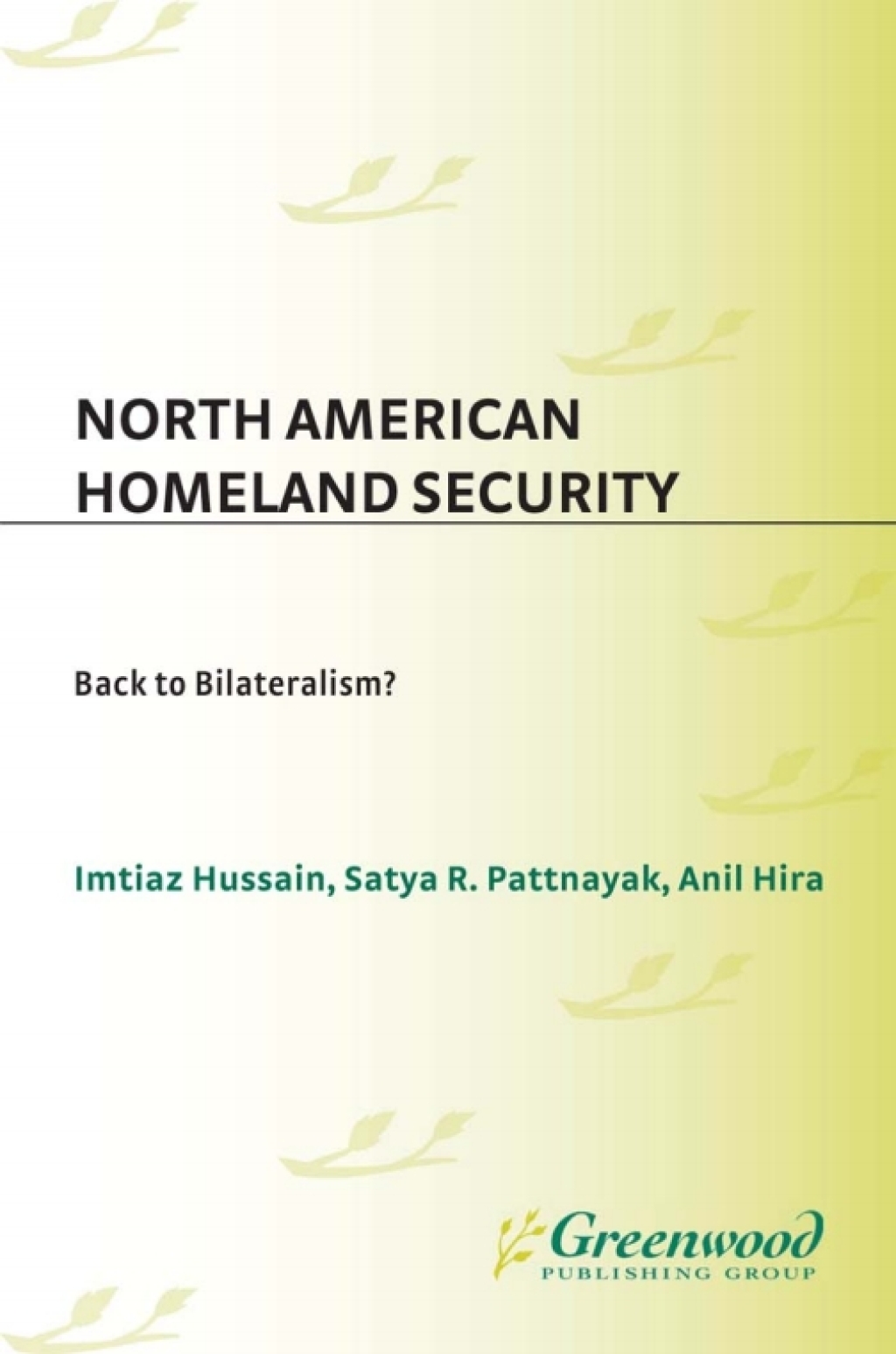 North American Homeland Security Back to Bilateralism? 1st Edition