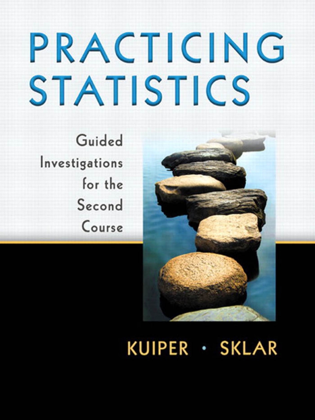 Practicing Statistics Guided Investigations for the Second Course 1st Edition