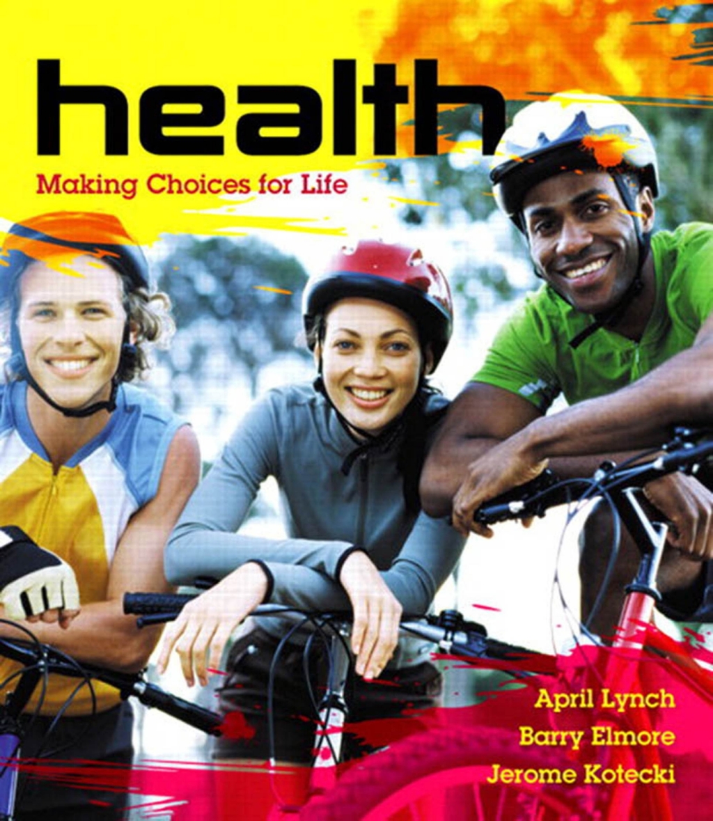 Health: Making Choices for Life 1st Edition