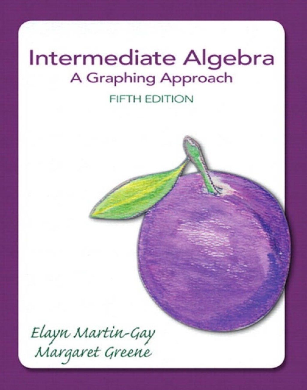Intermediate Algebra: A Graphing Approach 5th Edition