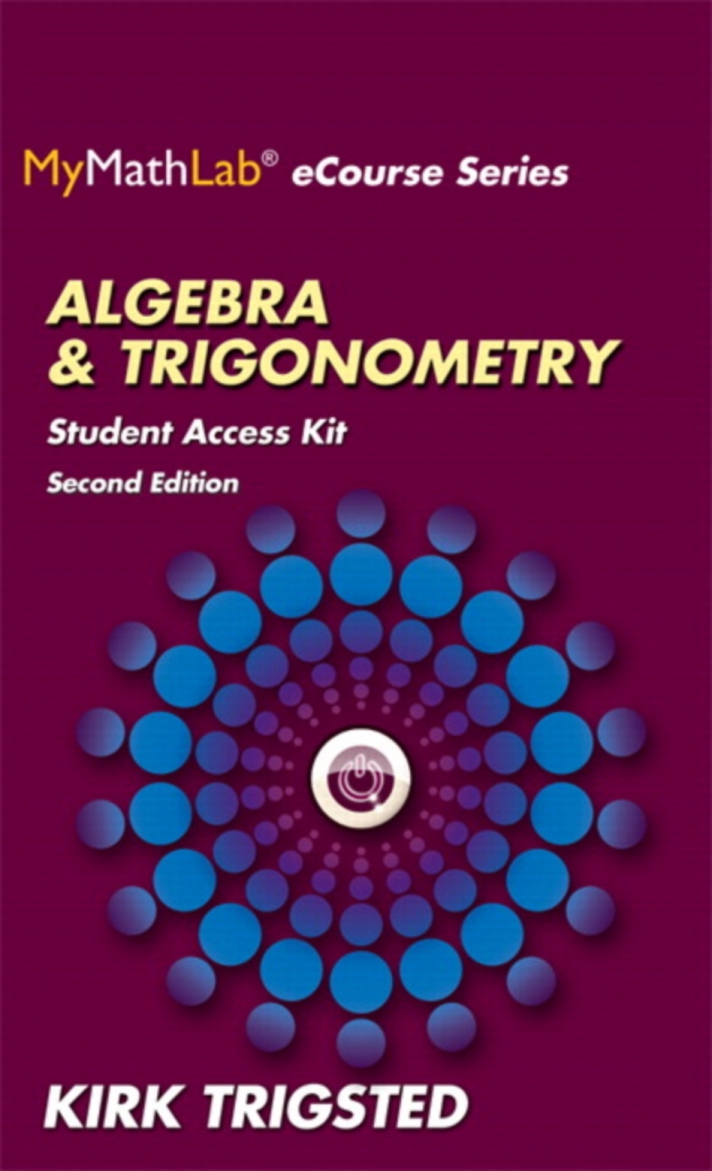 MyLab Math for Trigsted Algebra & Trigonometry -- Access Kit 2nd Edition
