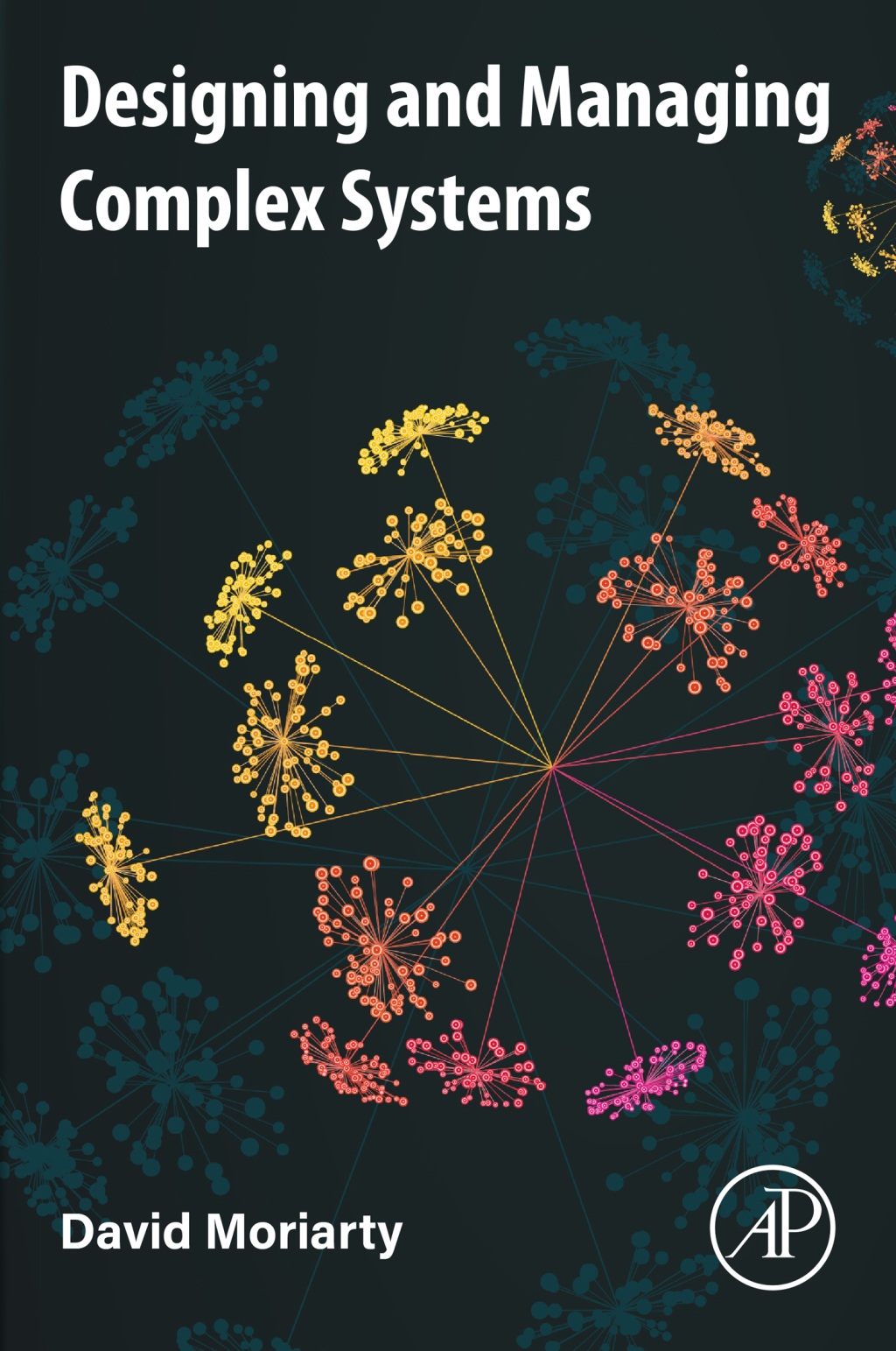 Designing and Managing Complex Systems 1st Edition