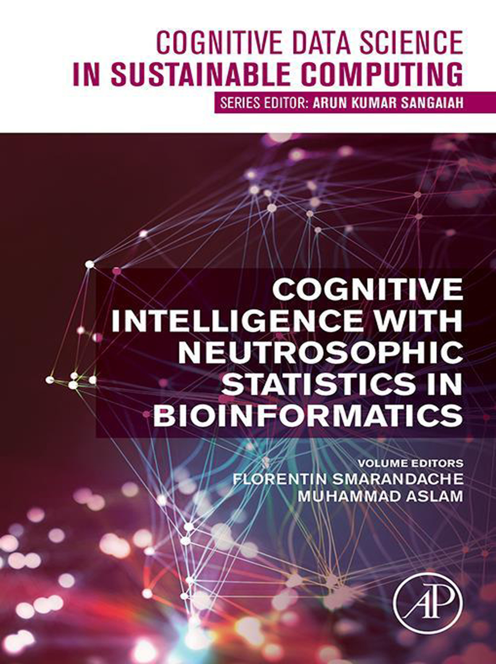 Cognitive Intelligence with Neutrosophic Statistics in Bioinformatics 1st Edition