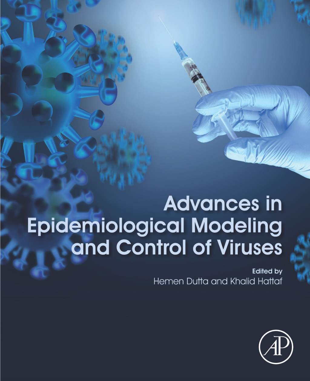 Advances in Epidemiological Modeling and Control of Viruses 1st Edition