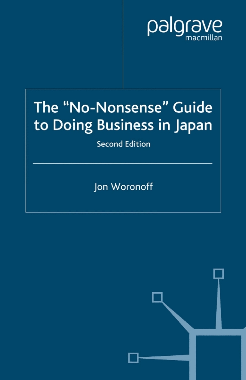 The 'No-Nonsense' Guide to Doing Business in Japan 2nd Edition