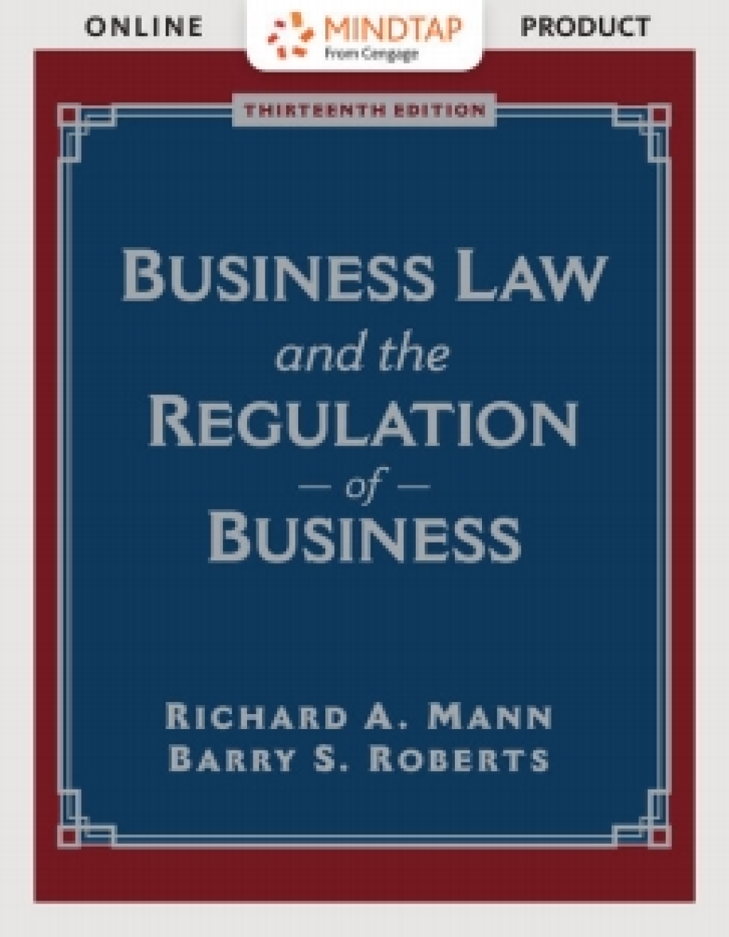 MindTap for Mann/Roberts' Business Law and the Regulation of Business 13th Edition