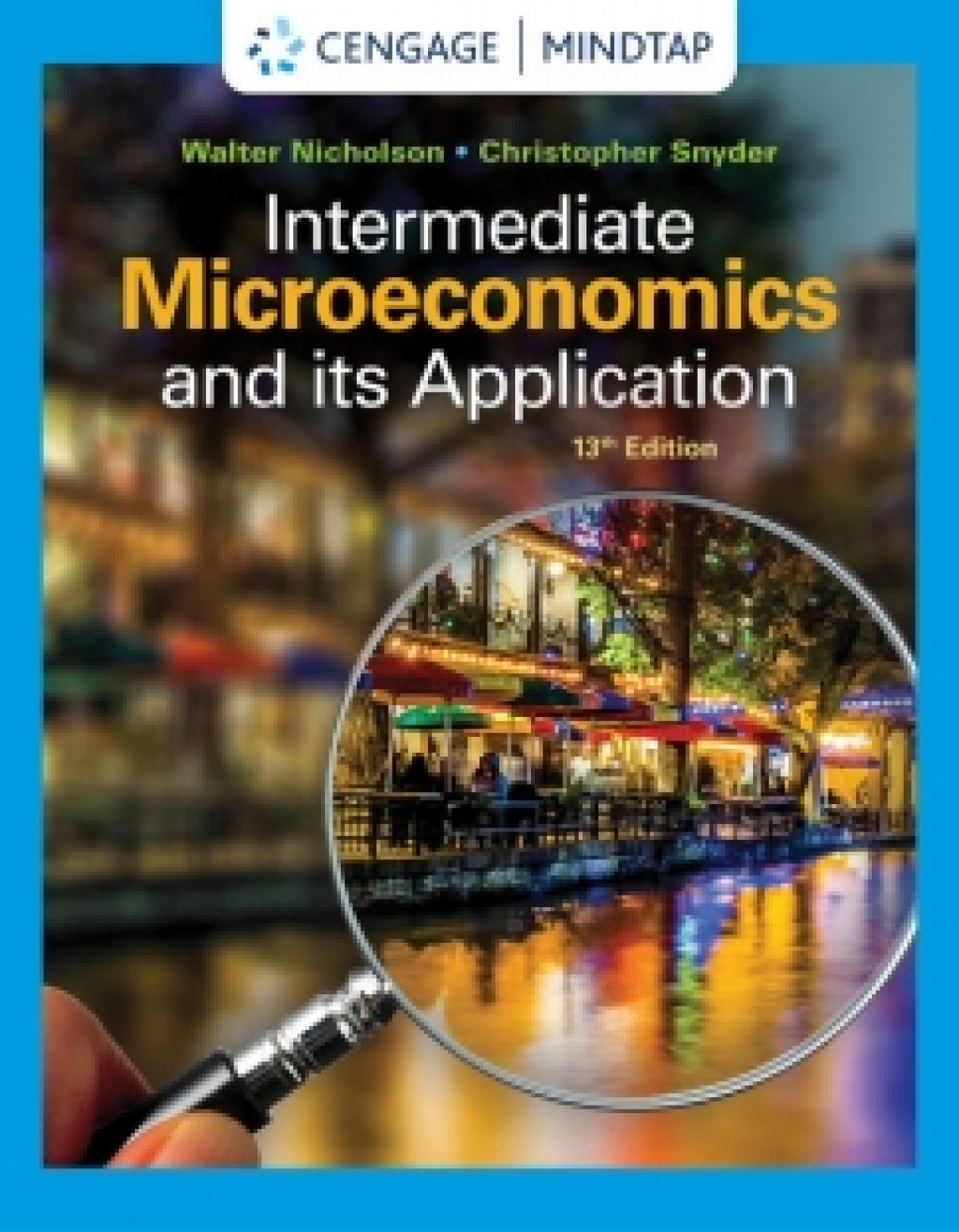 MindTap for Nicholson/Snyder's Intermediate Microeconomics and Its Application, 13th Edition [Instant Access], 1 term 13th Edition