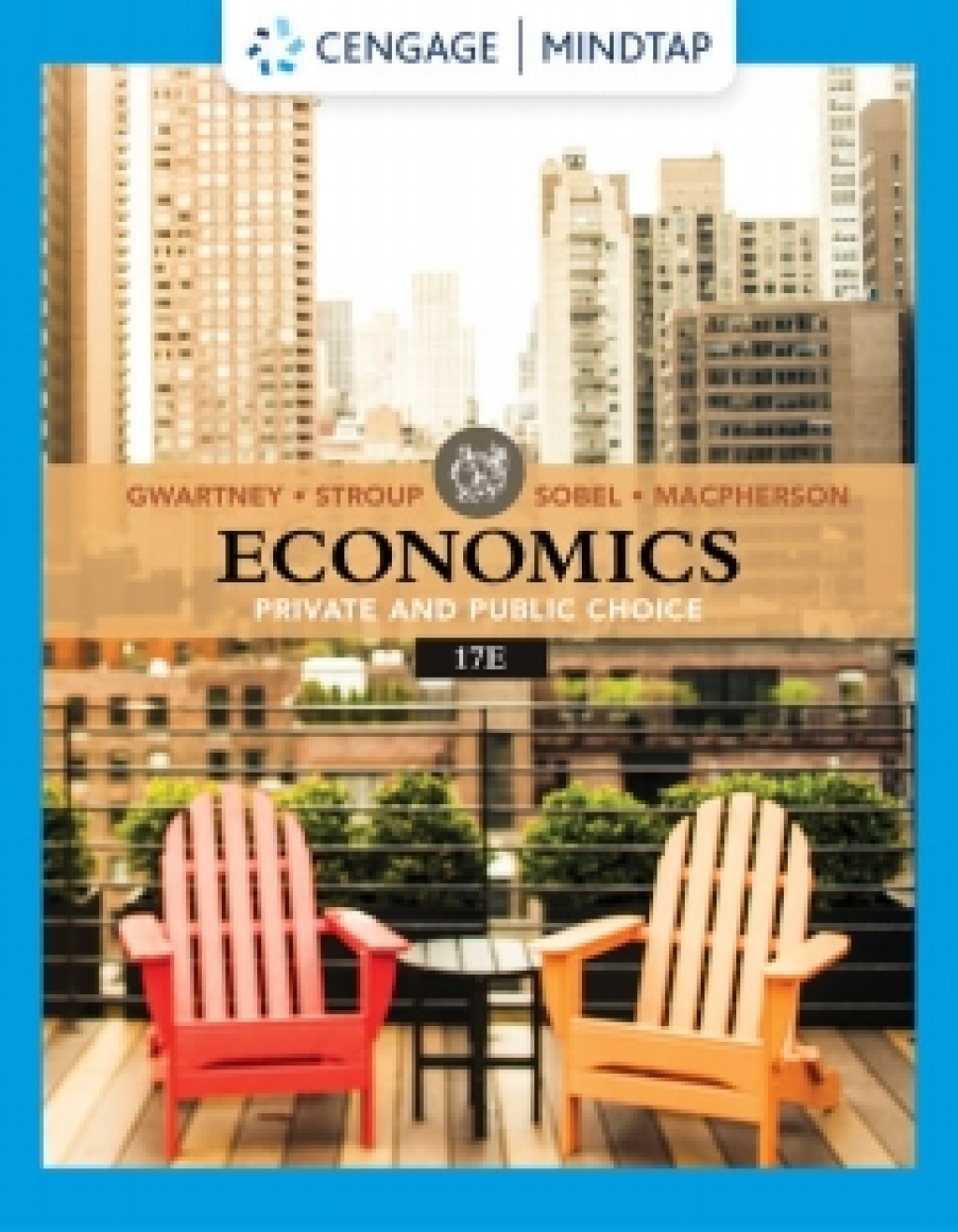 MindTap for Gwartney/Stroup/Sobel/Macpherson's Economics: Private and Public Choice 17th Edition