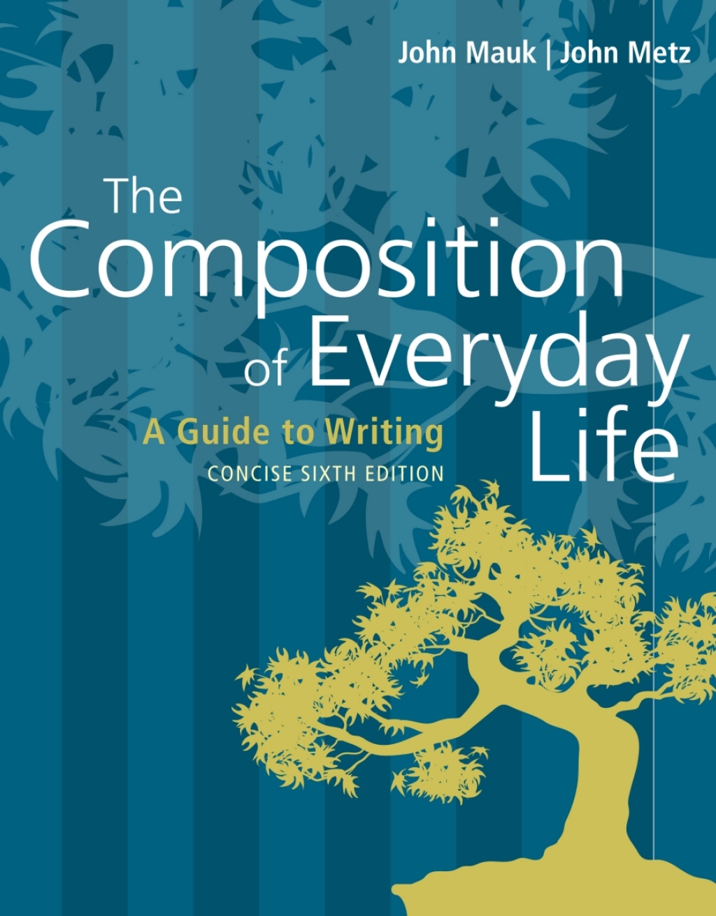 The Composition of Everyday Life, Concise (w/ MLA9E and APA7E Updates) 6th Edition
