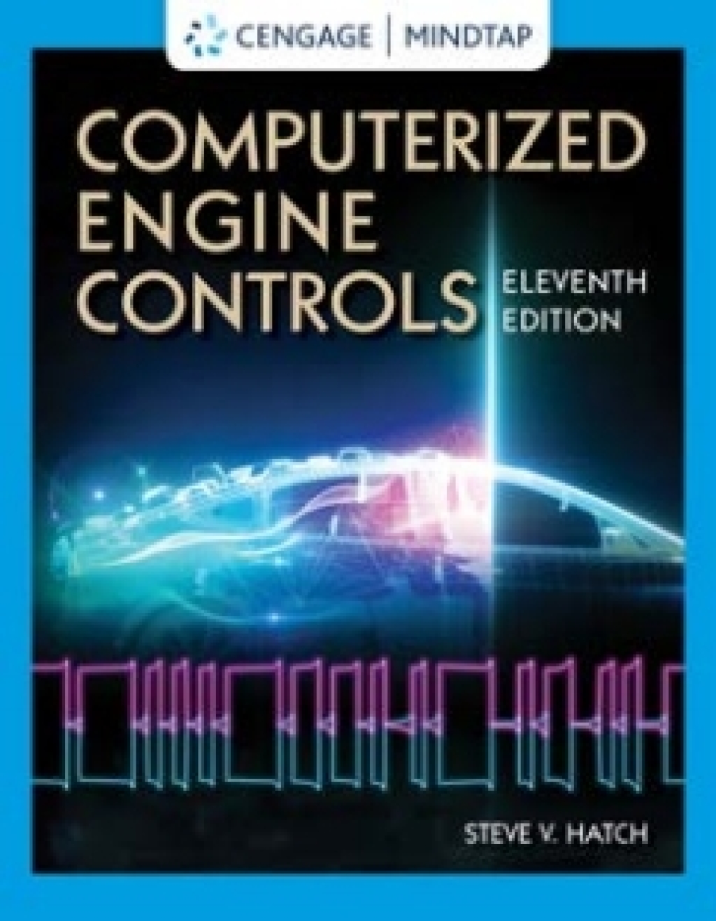 MindTap for Hatch's Computerized Engine Controls, 11th Edition [Instant Access], 4 terms 11th Edition