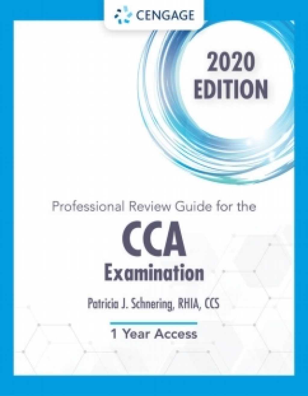 Schnering's Professional Review Guide Online for the CCA Examination, 2020, 1st Edition [Instant Access], 2 terms 1st Edition