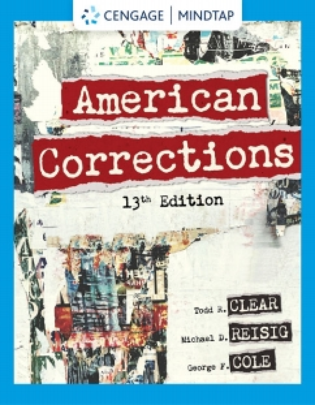 MindTap for Clear/Reisig/Cole's American Corrections 13th Edition