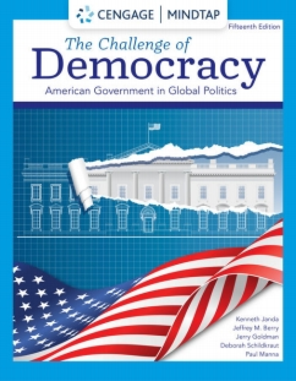 MindTap for Janda/Berry/Goldman/Schildkraut/Manna's The Challenge of Democracy: American Government in Global Politics 15th Edition