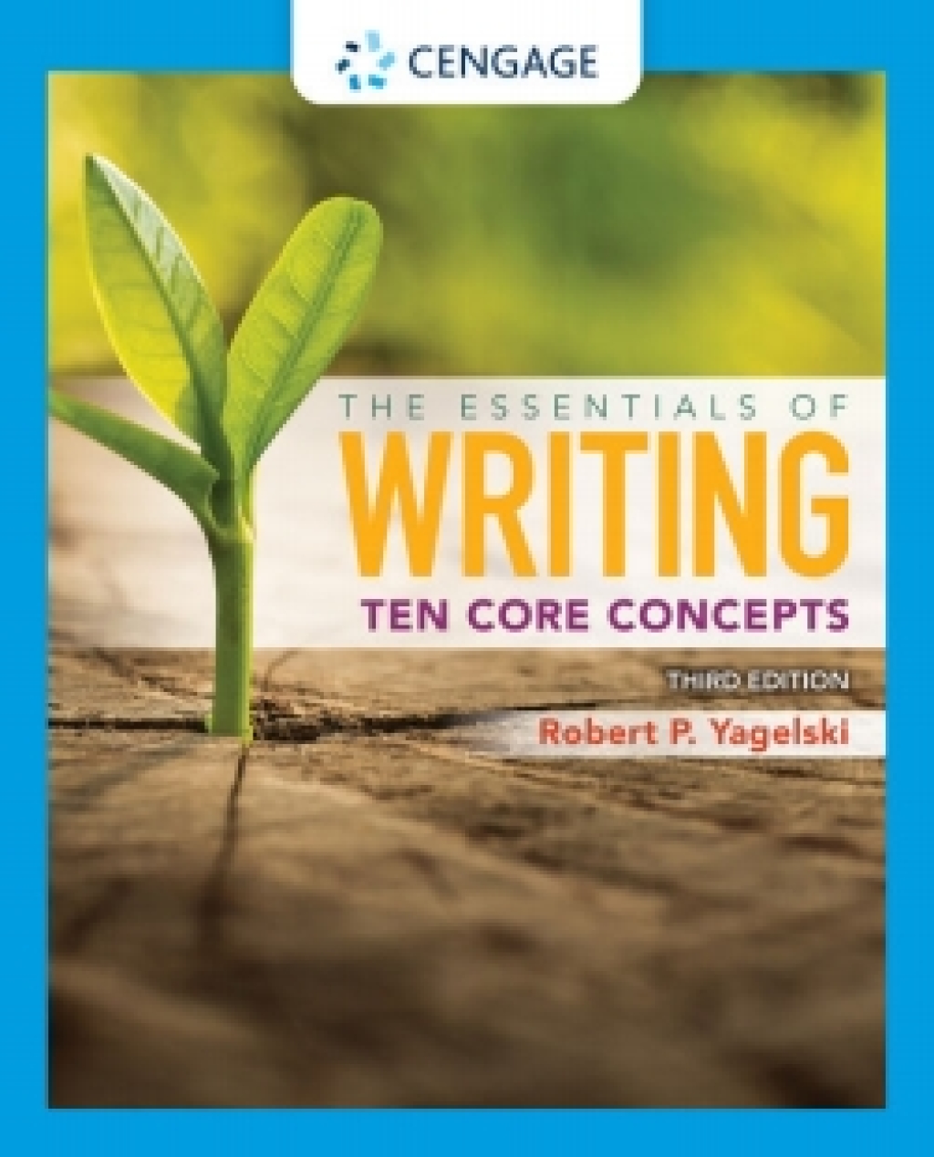 MindTap for Yagelski's Writing: Ten Core Concepts, 3rd Edition [Instant Access], 2 terms 3rd Edition