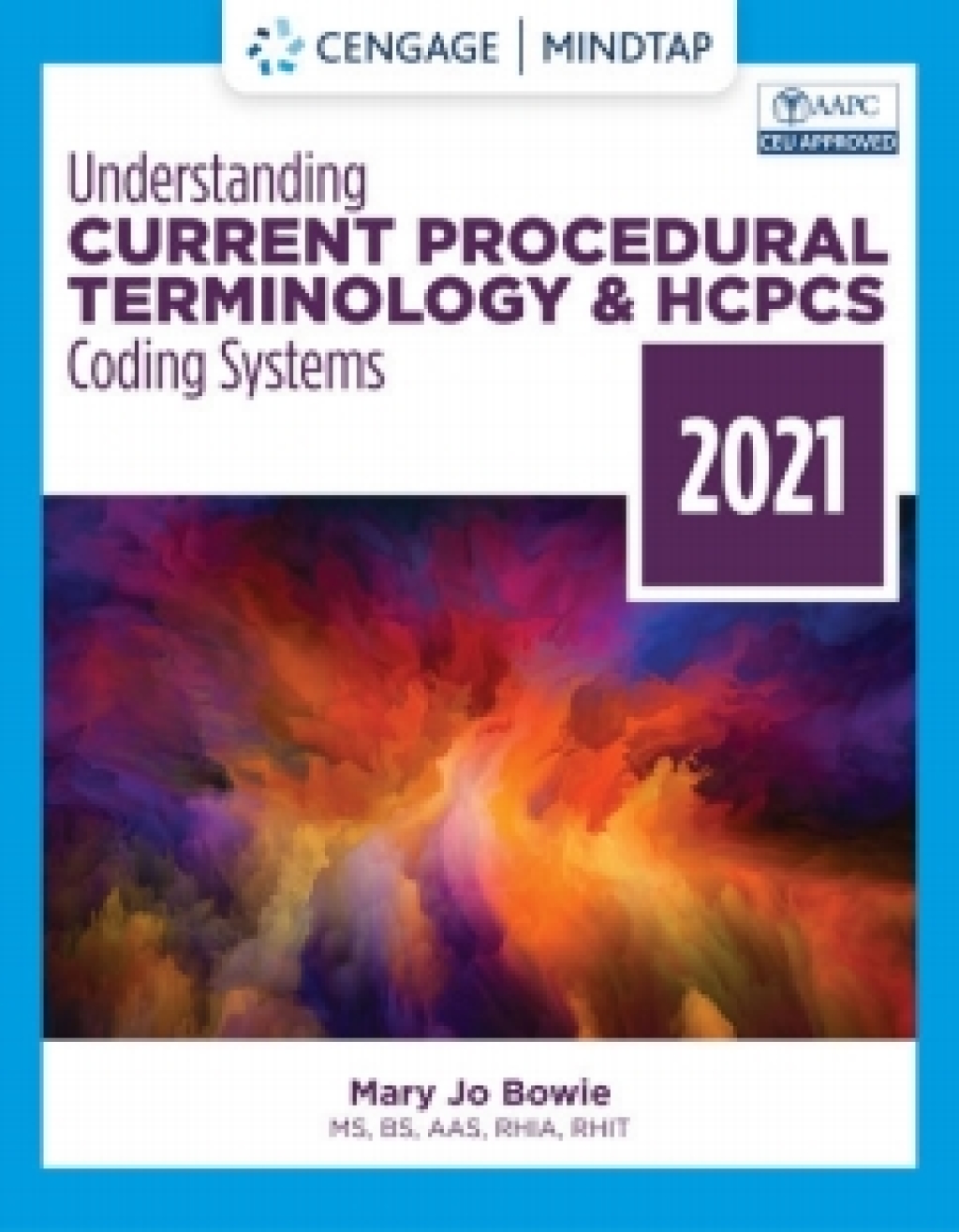 MindTap for Bowie's Understanding Current Procedural Terminology and HCPCS Coding Systems, 8th Edition [Instant Access], 2 terms 8th Edition
