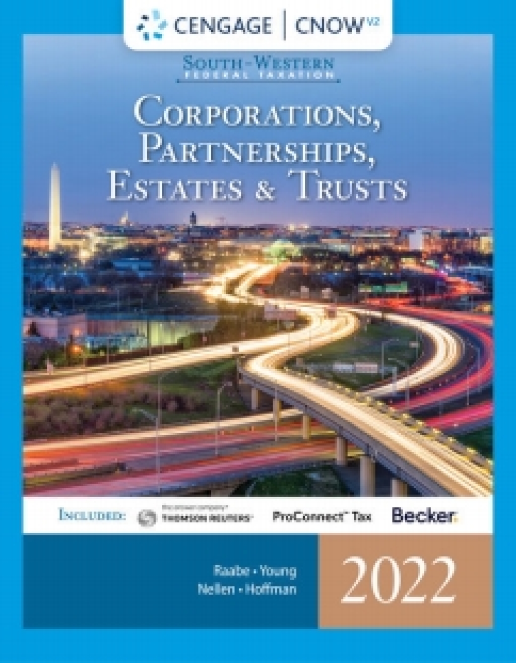 CengageNOWv2 for Raabe/Young/Nellen/HoffmanÃ¢Ë†Å¡ÃƒÂ®Ã¢Ë†Å¡Ã¢Ë†ÂÃ…â€™Ã‚Â©s South-Western Federal Taxation 2022: Corporations, Partnerships, Estates and Trusts 45th Edition