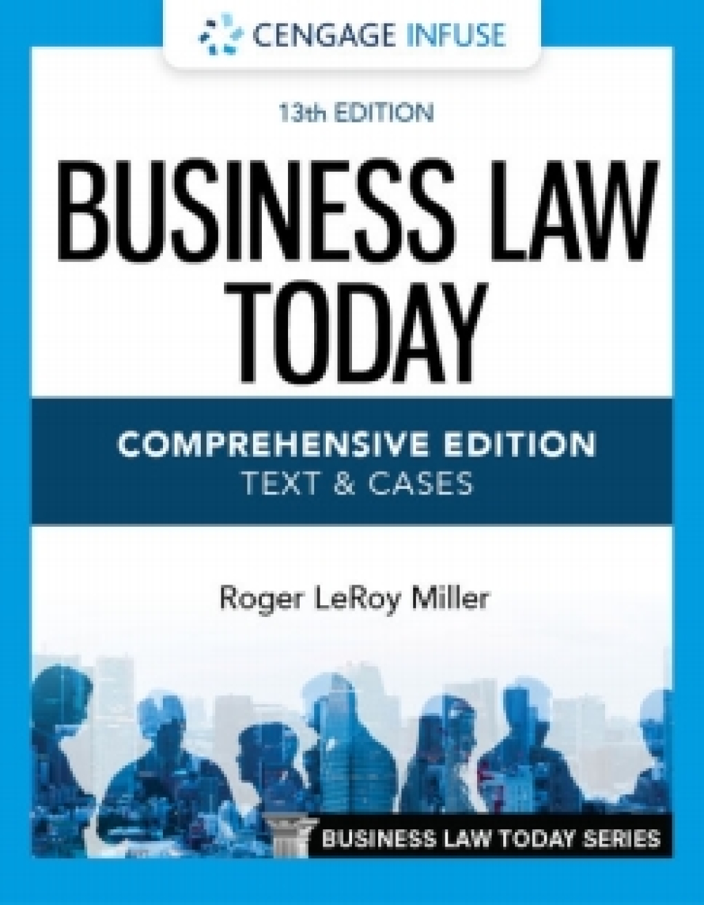 Cengage Infuse for Miller's Business Law Today, Comprehensive 13th Edition