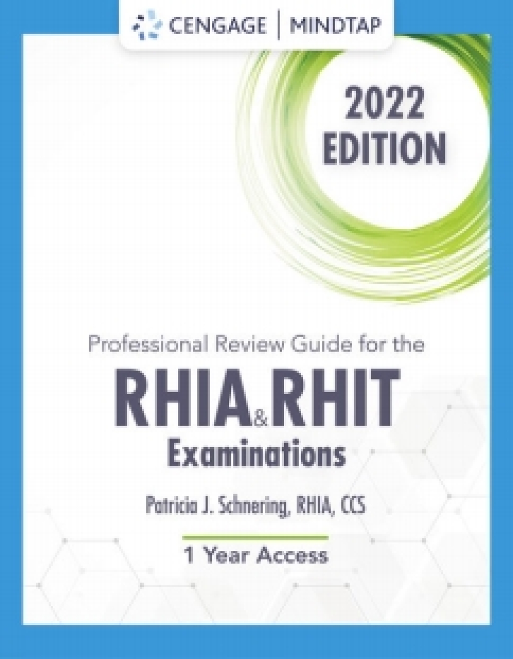 MindTap for Schnering's Professional Review Guide for the RHIA/RHIT Examination, 2022 1st Edition