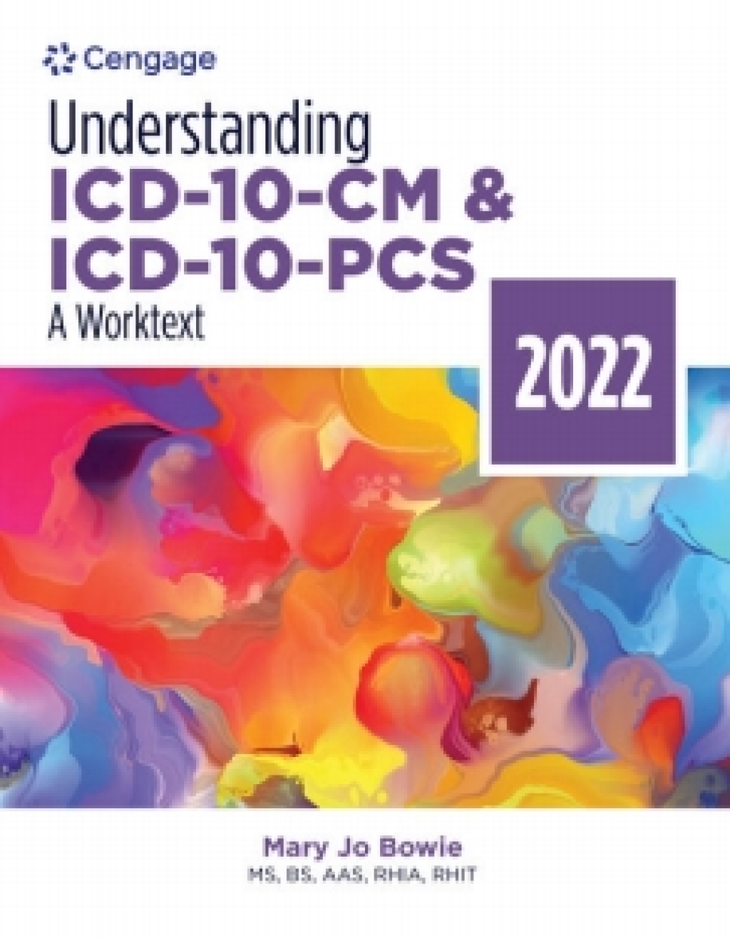 MindTap for Bowie's Understanding ICD-10-CM and ICD-10-PCS: A Worktext, 2022 Edition, 2 terms Instant Access 7th Edition