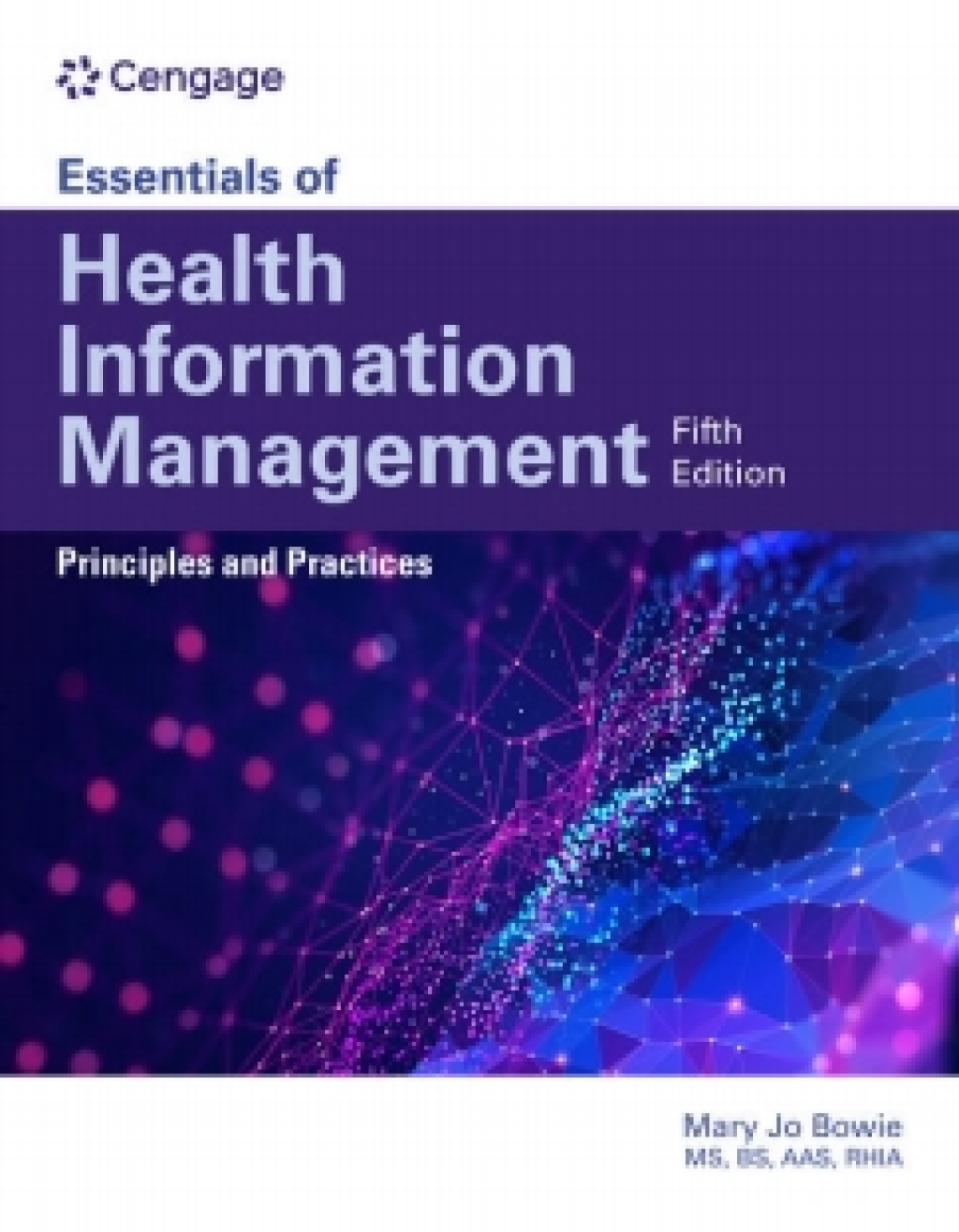 MindTap for Bowie's Essentials of Health Information Management: Principles and Practices, 2 terms Instant Access 5th Edition
