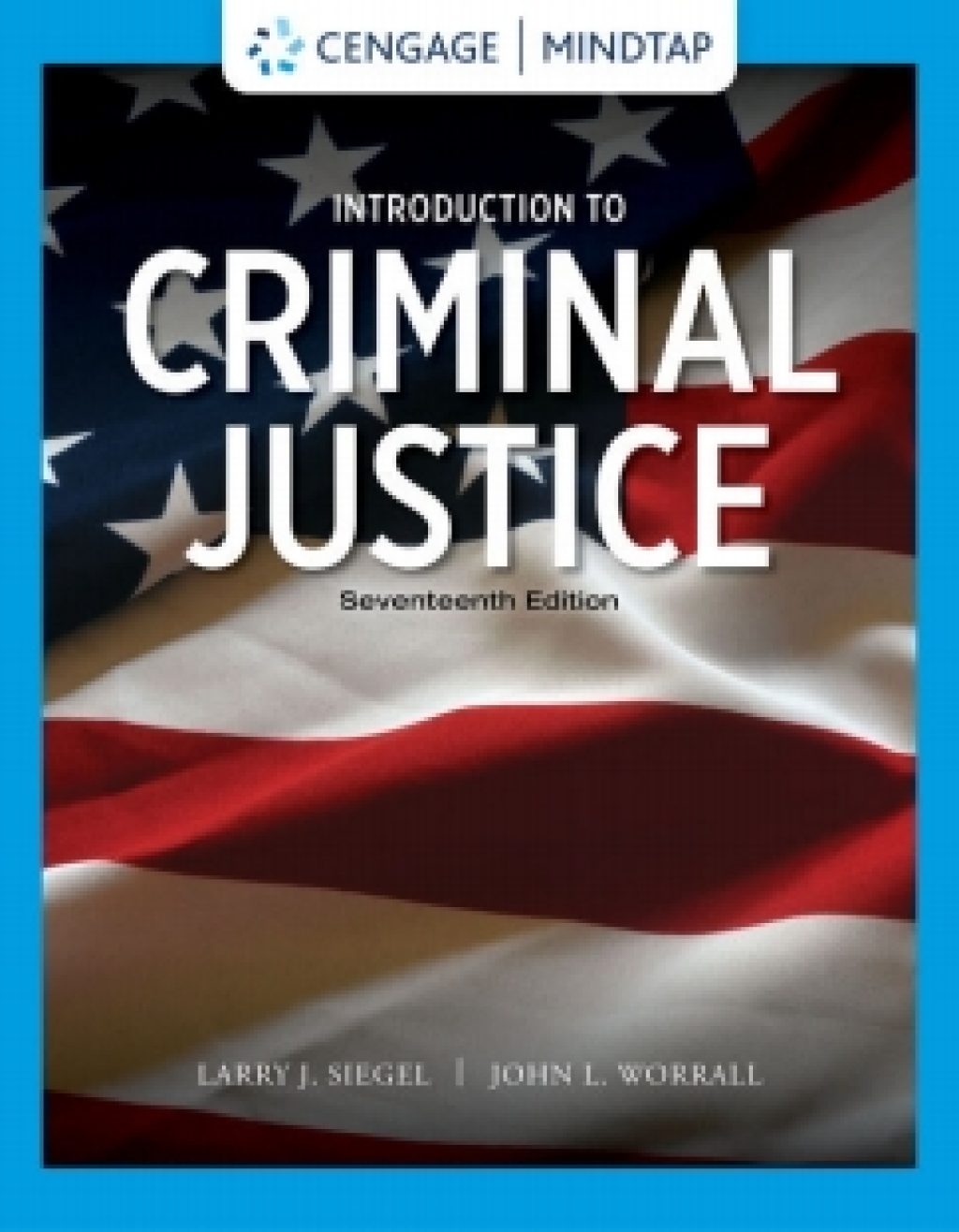 MindTap for Siegel/Worrall's Introduction to Criminal Justice 17th Edition