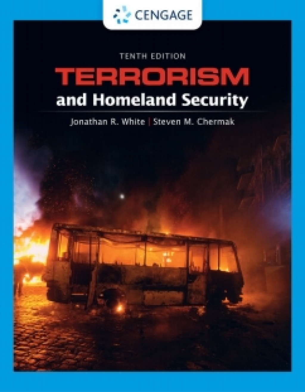 MindTap for White/Chermak's Terrorism and Homeland Security, 10th Edition [Instant Access], 1 term 10th Edition